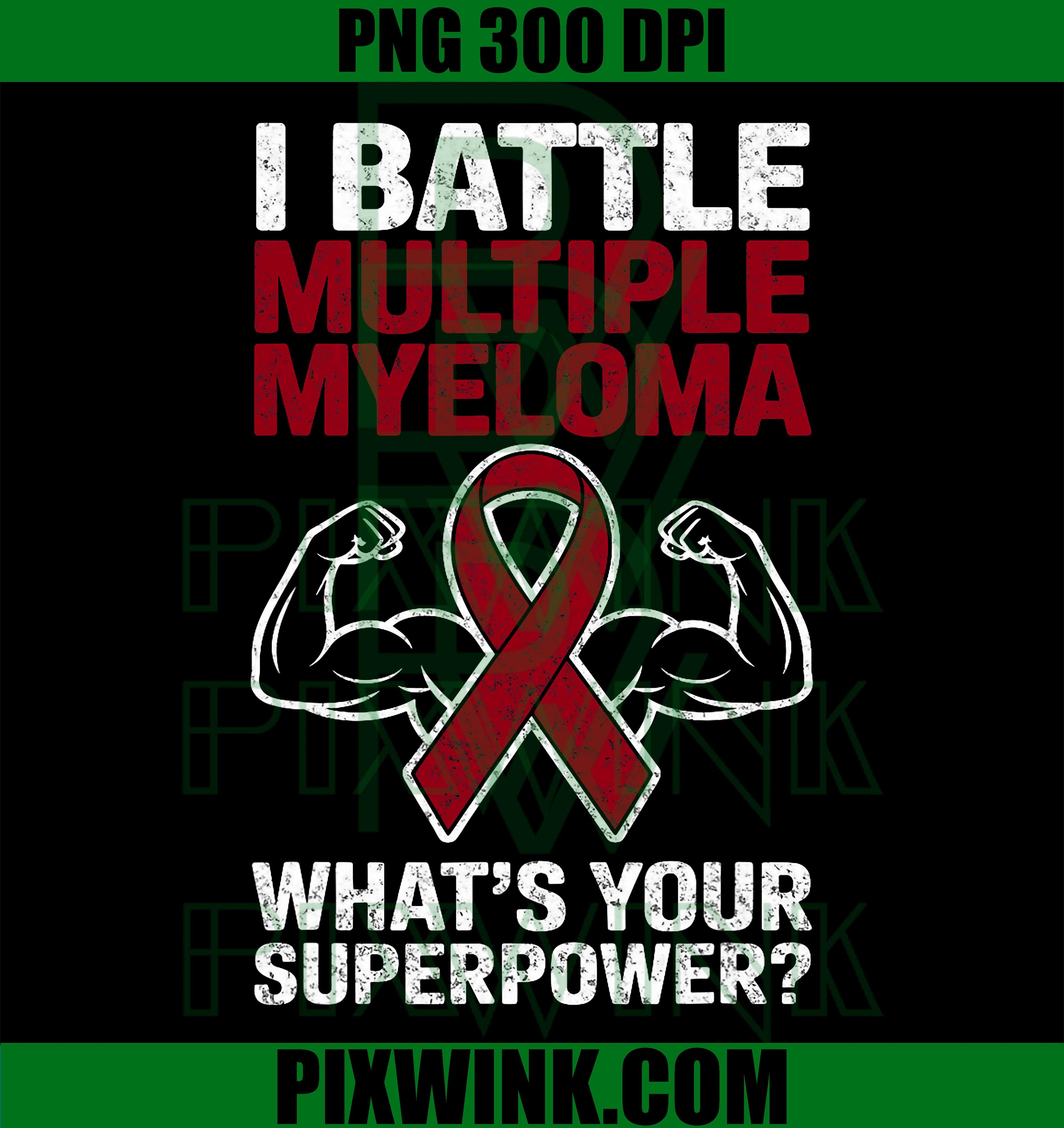 I Battle Multiple Myeloma PNG, Cancer Awareness Warrior PNG