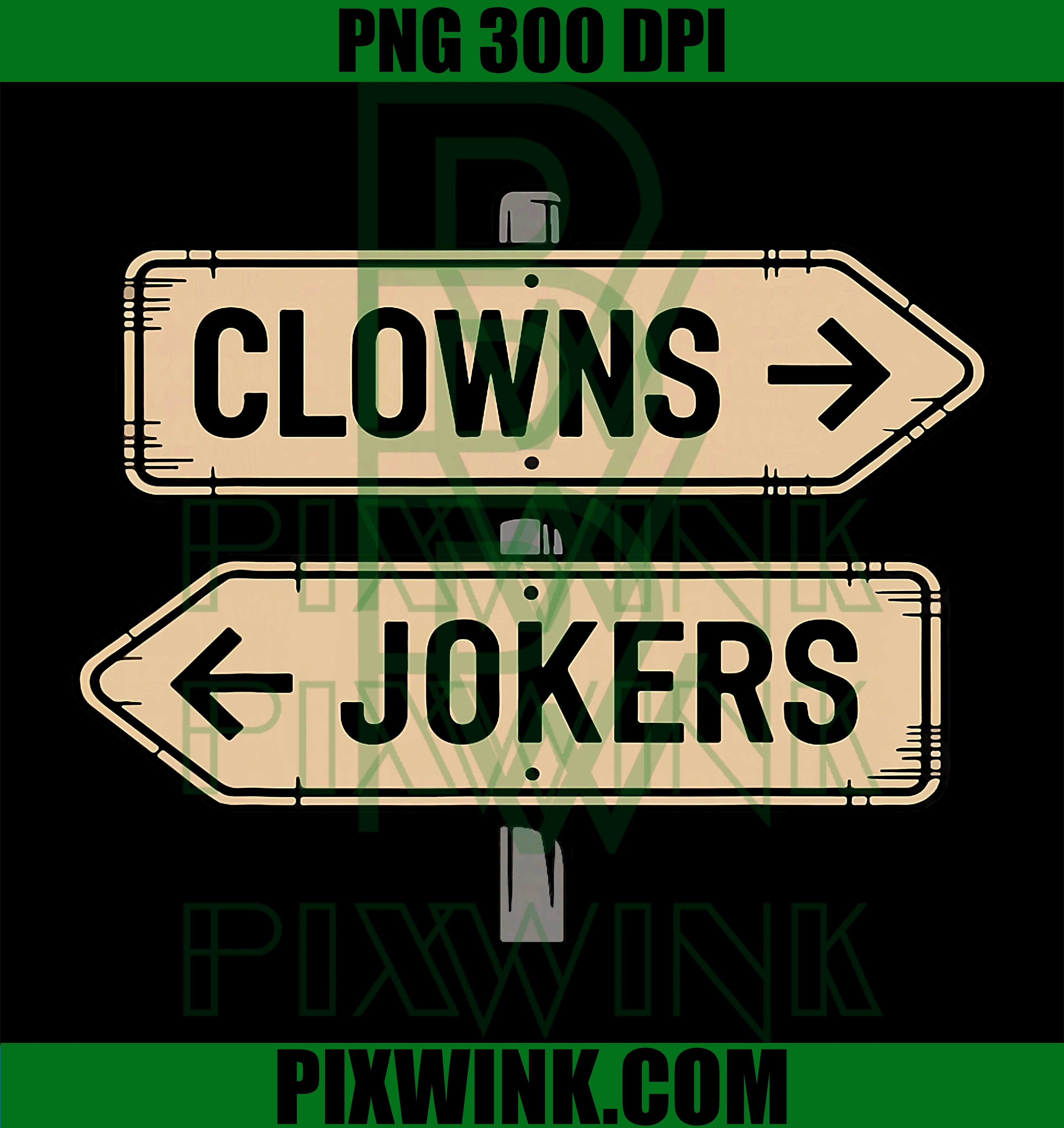 Clowns and Jokers PNG, Funny Sarcastic Quote Design PNG