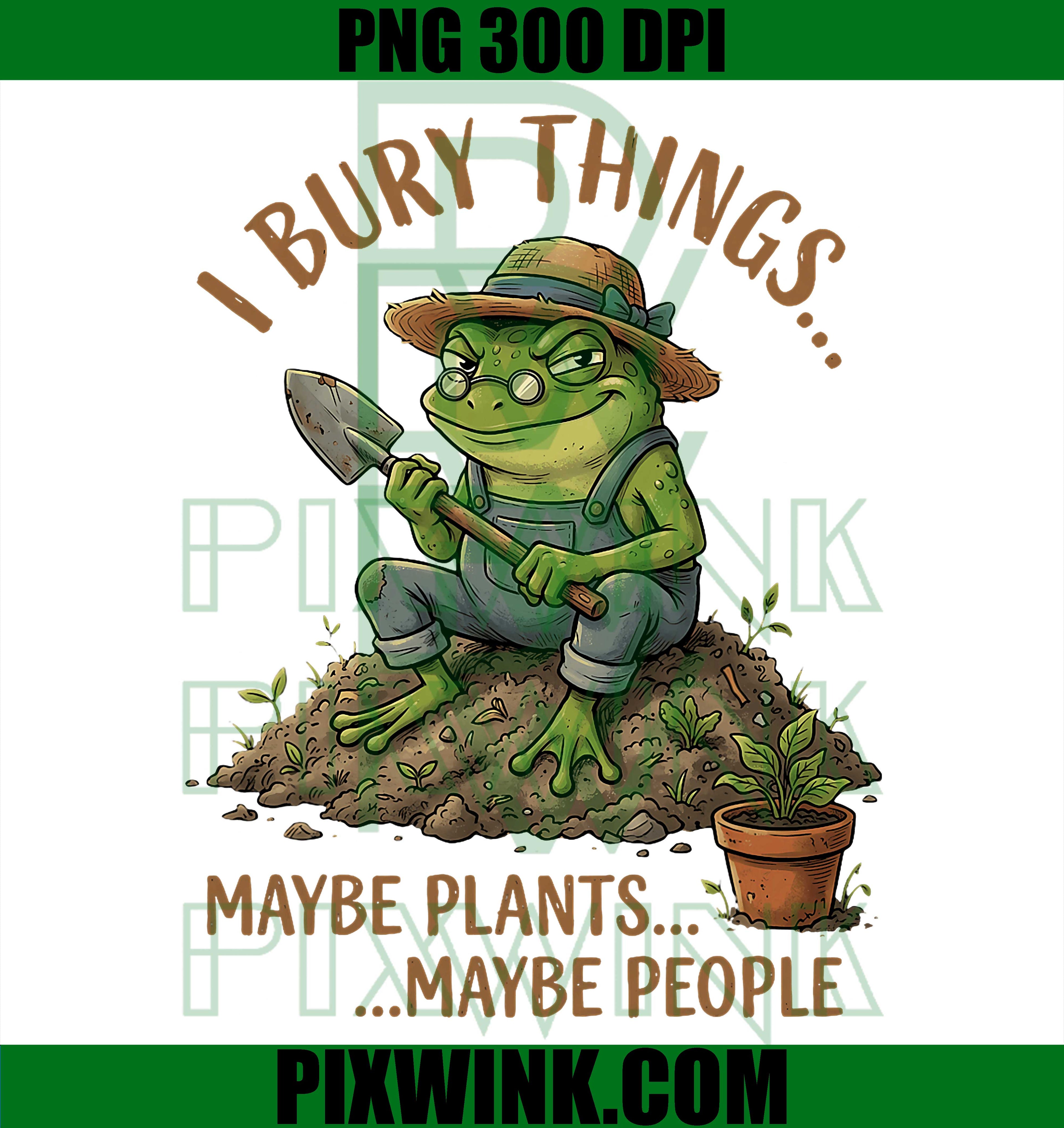 I Bury Things Frog PNG, Funny Gardening Dark Humor Retro Design