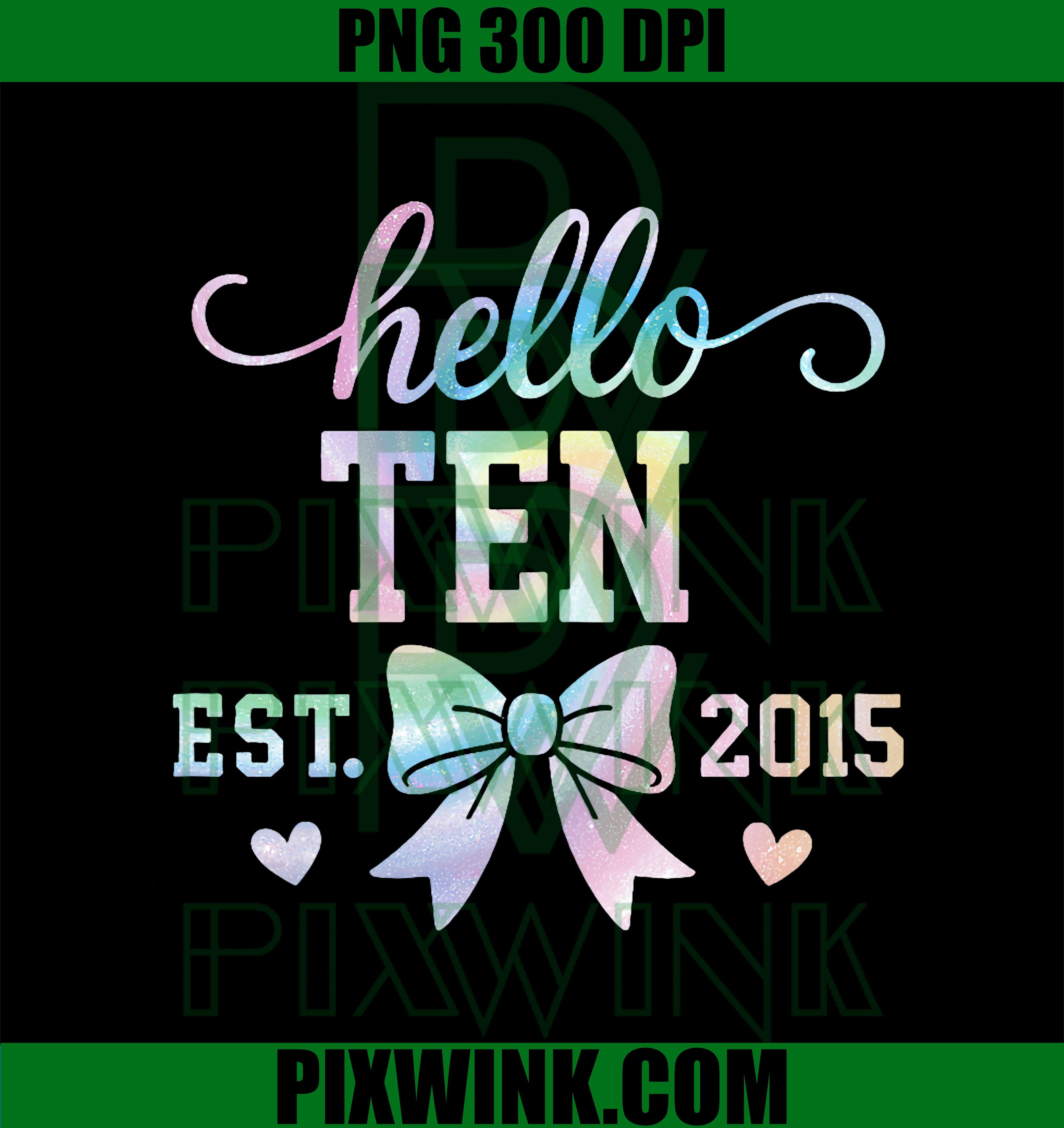 Hello Ten Est 2015 Coquette Bow 10th Birthday PNG