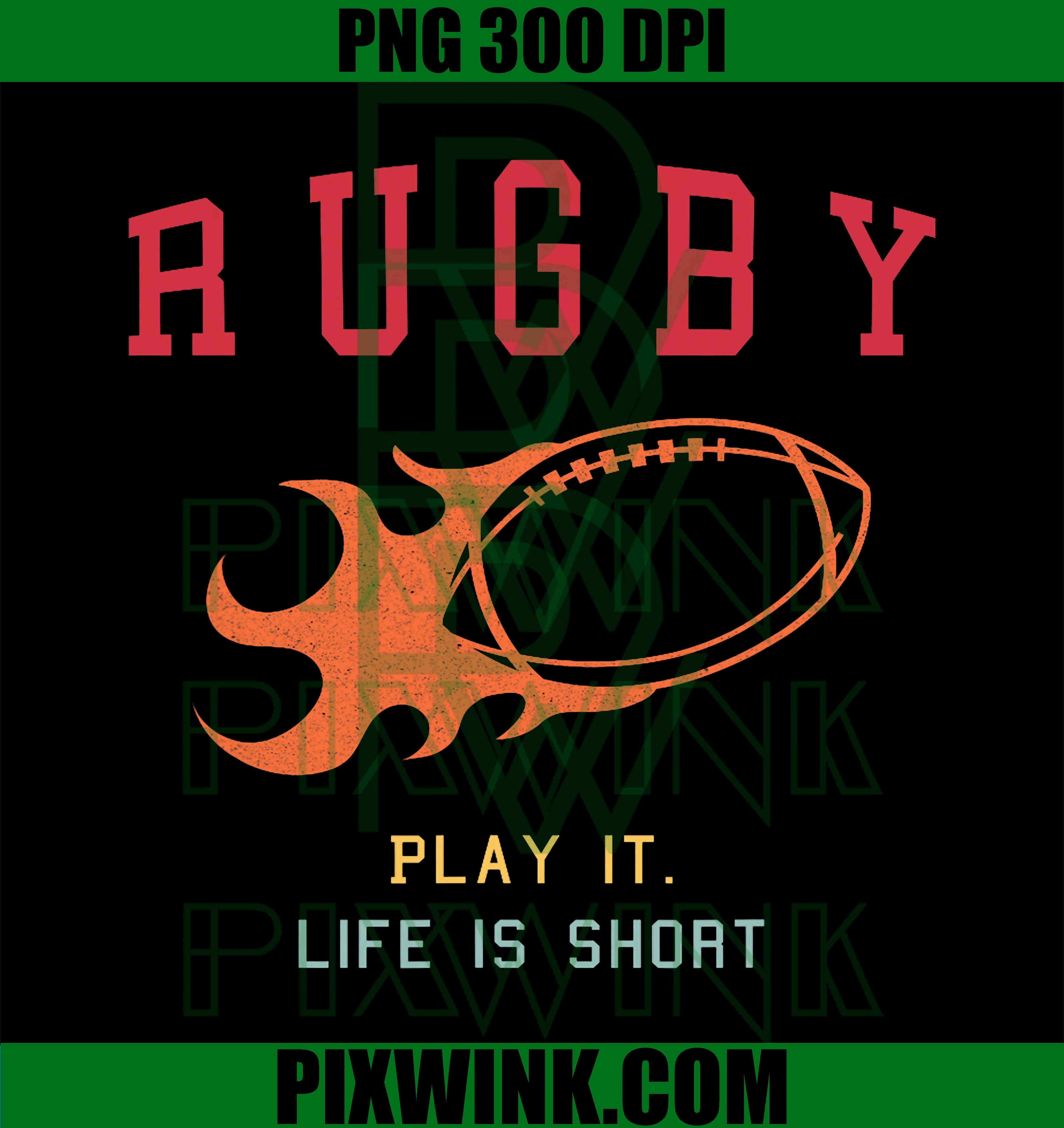Rugby Life Is Short PNG, Rugby Quote Design PNG