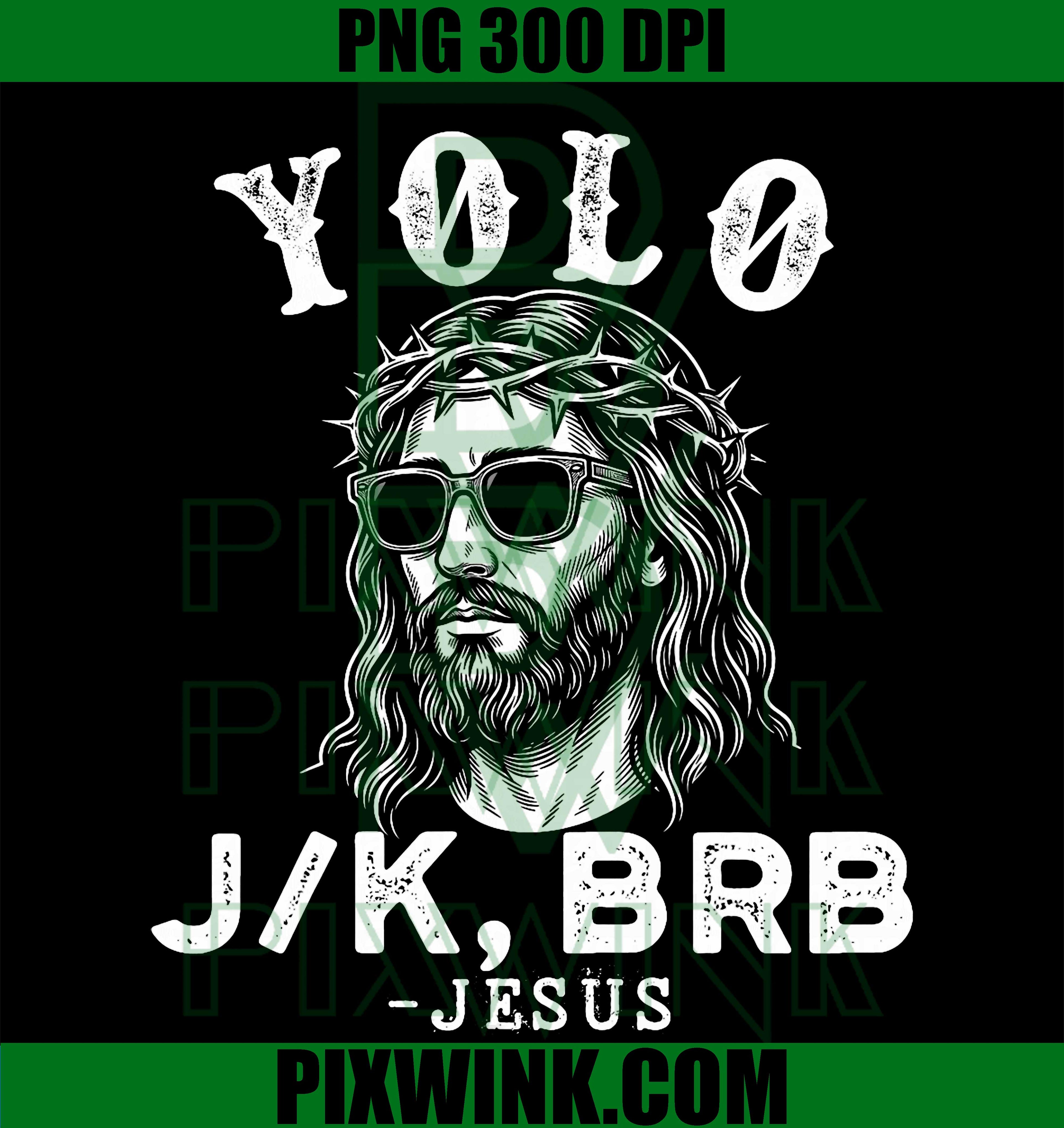 YOLO JK PNG, BRB Jesus PNG Funny Christian Faith Design