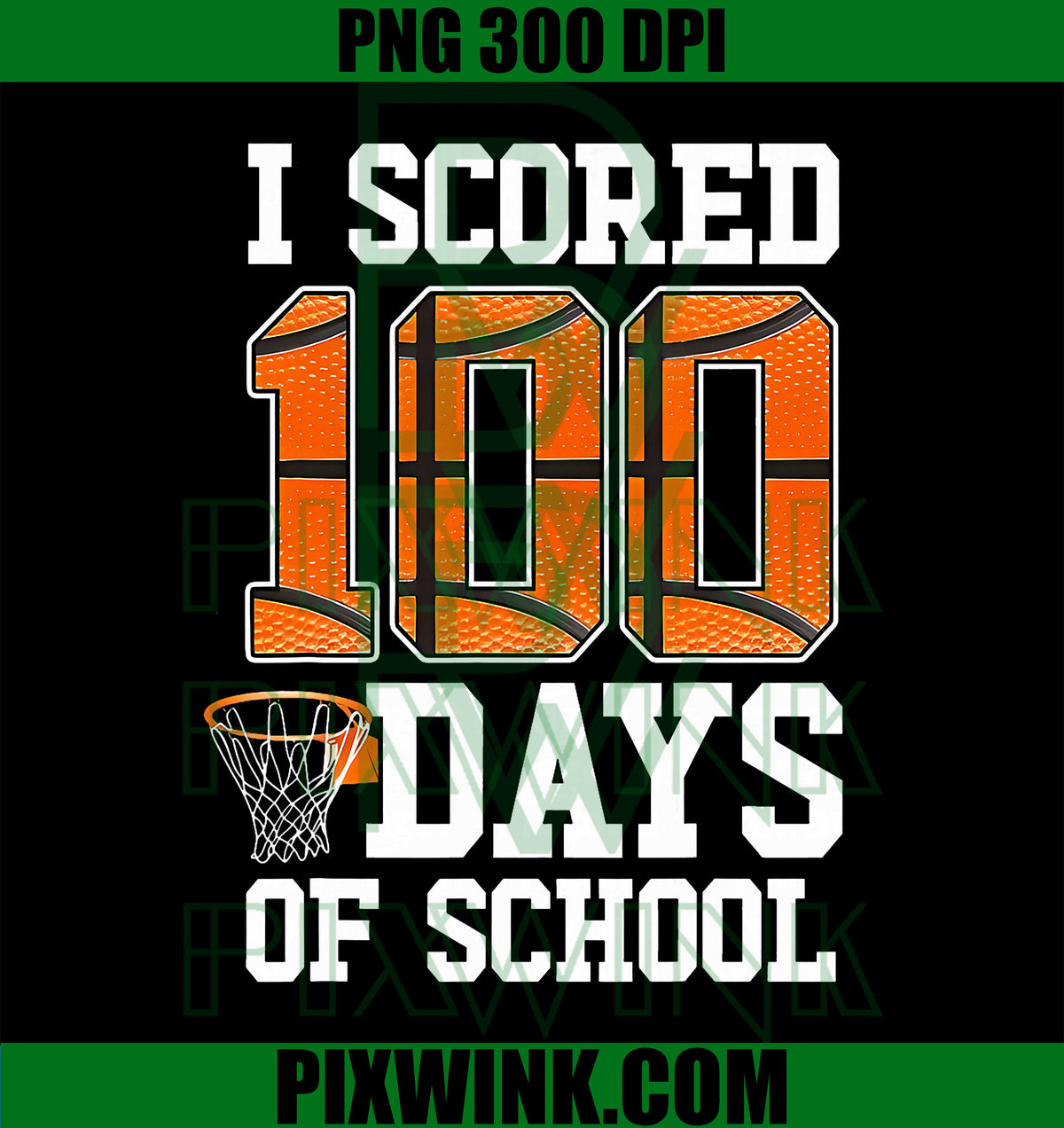 I Scored 100 Days of School, Basketball 100th Day Boys PNG Graphic Art