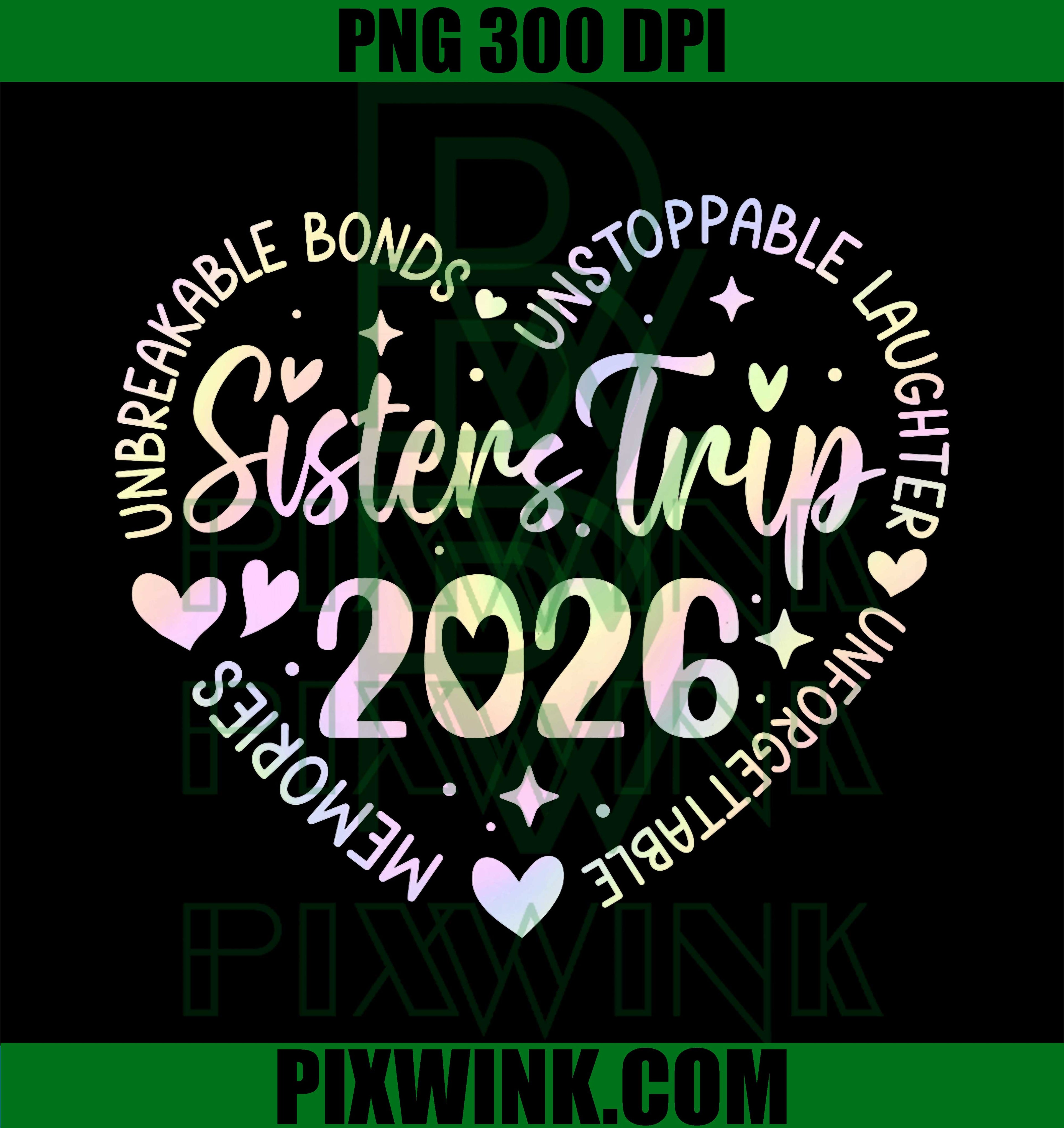 Sisters Trip 2026 Memories Trip Friends Vacation Retro PNG