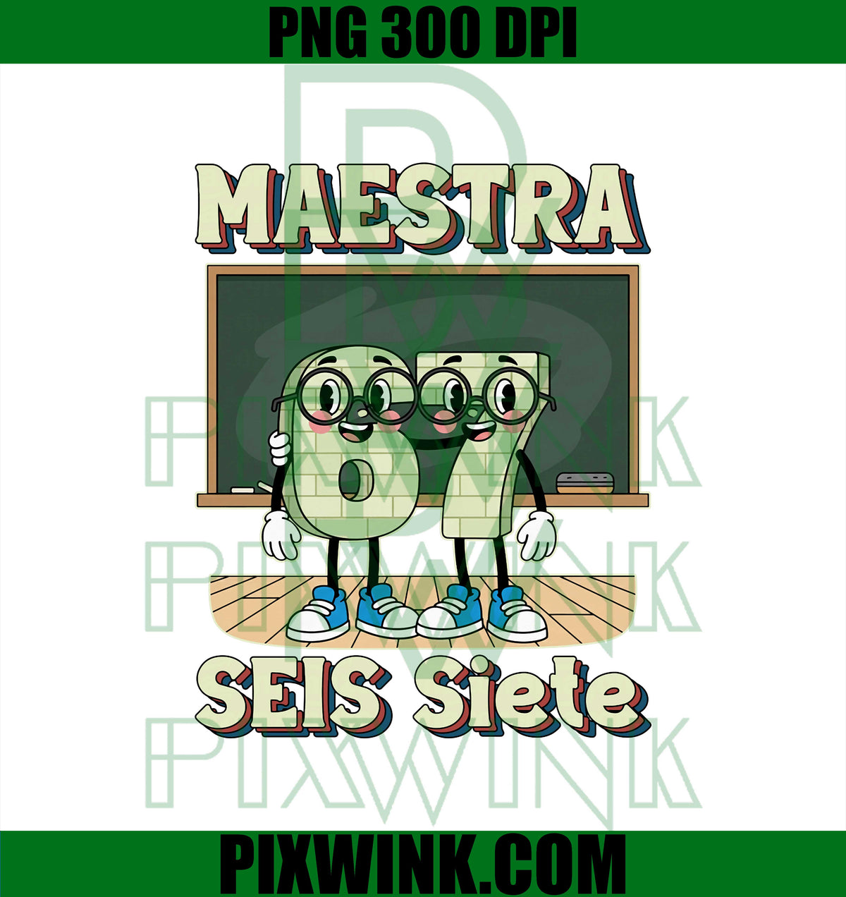 Maestra 67 Six Seven Spanish Teachers Students SEIS Siete PNG