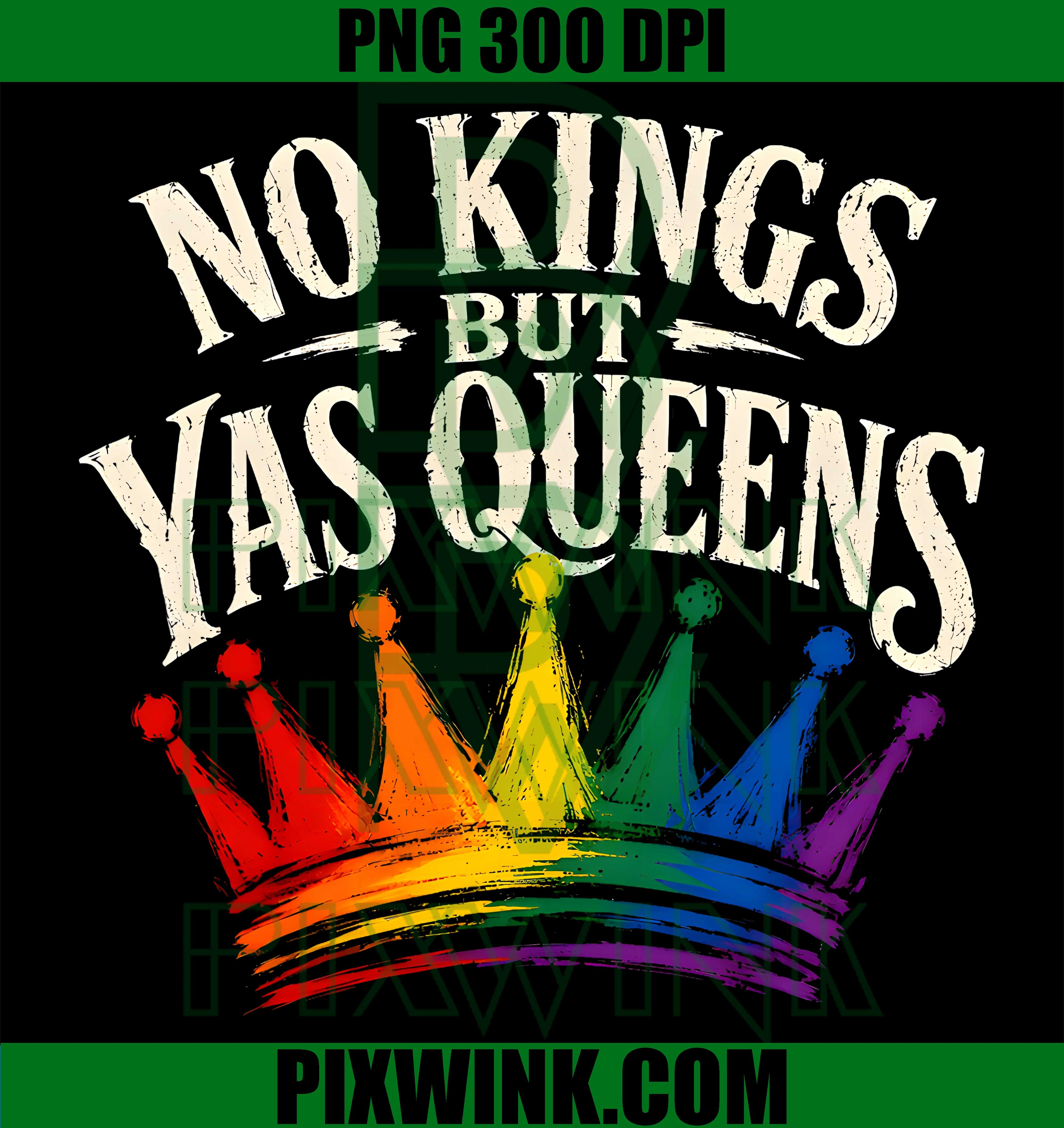 No Kings But Yas Queens Retro Rainbow PNG, LGBTQ Pride Ally Graphic PNG