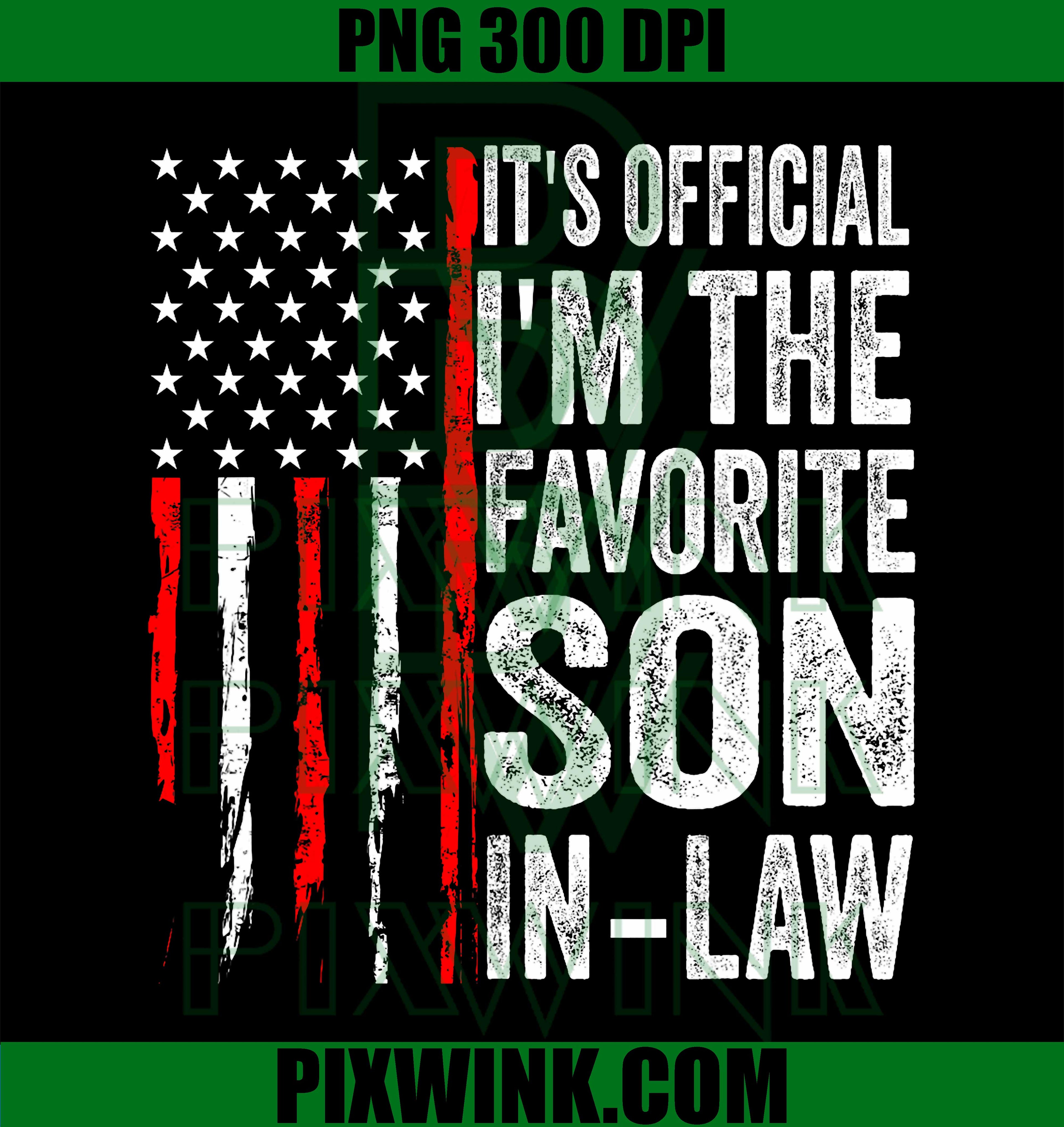 It's Official I'm The Favorite Son-In-Law, Funny Vintage PNG
