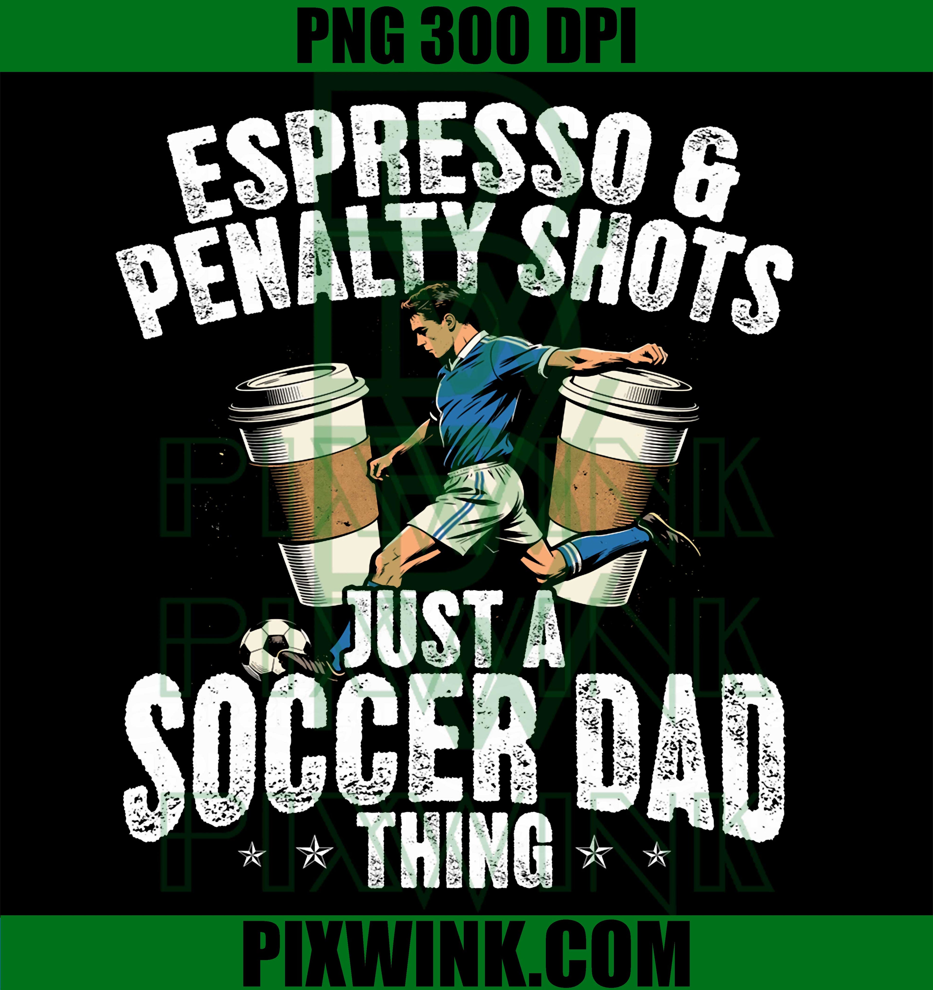 Soccer Dad Coffee Lover PNG, Soccer Dad Coffee Quote PNG