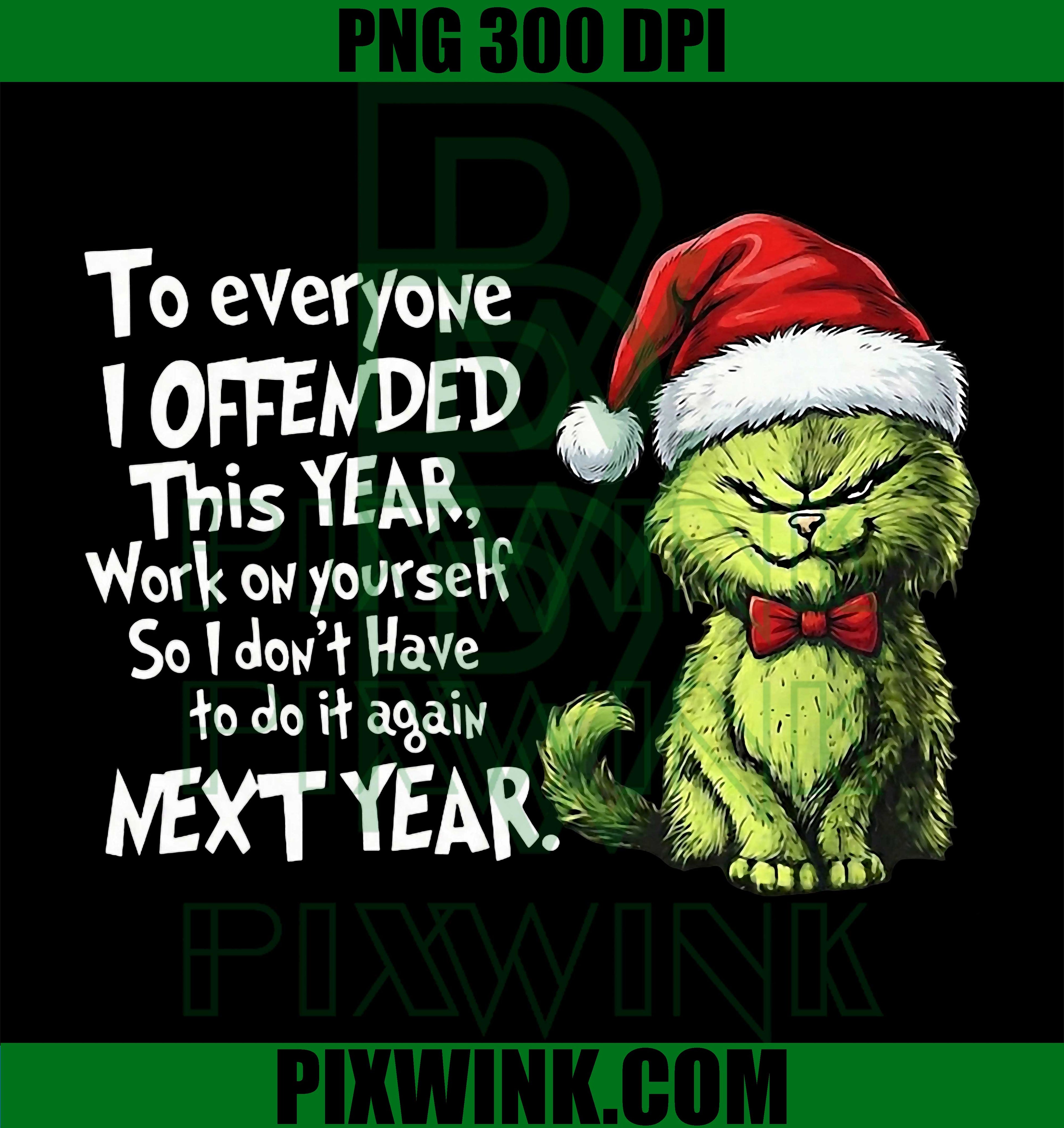 Funny Christmas Cat to Everyone I Offended This Year Xmas PNG