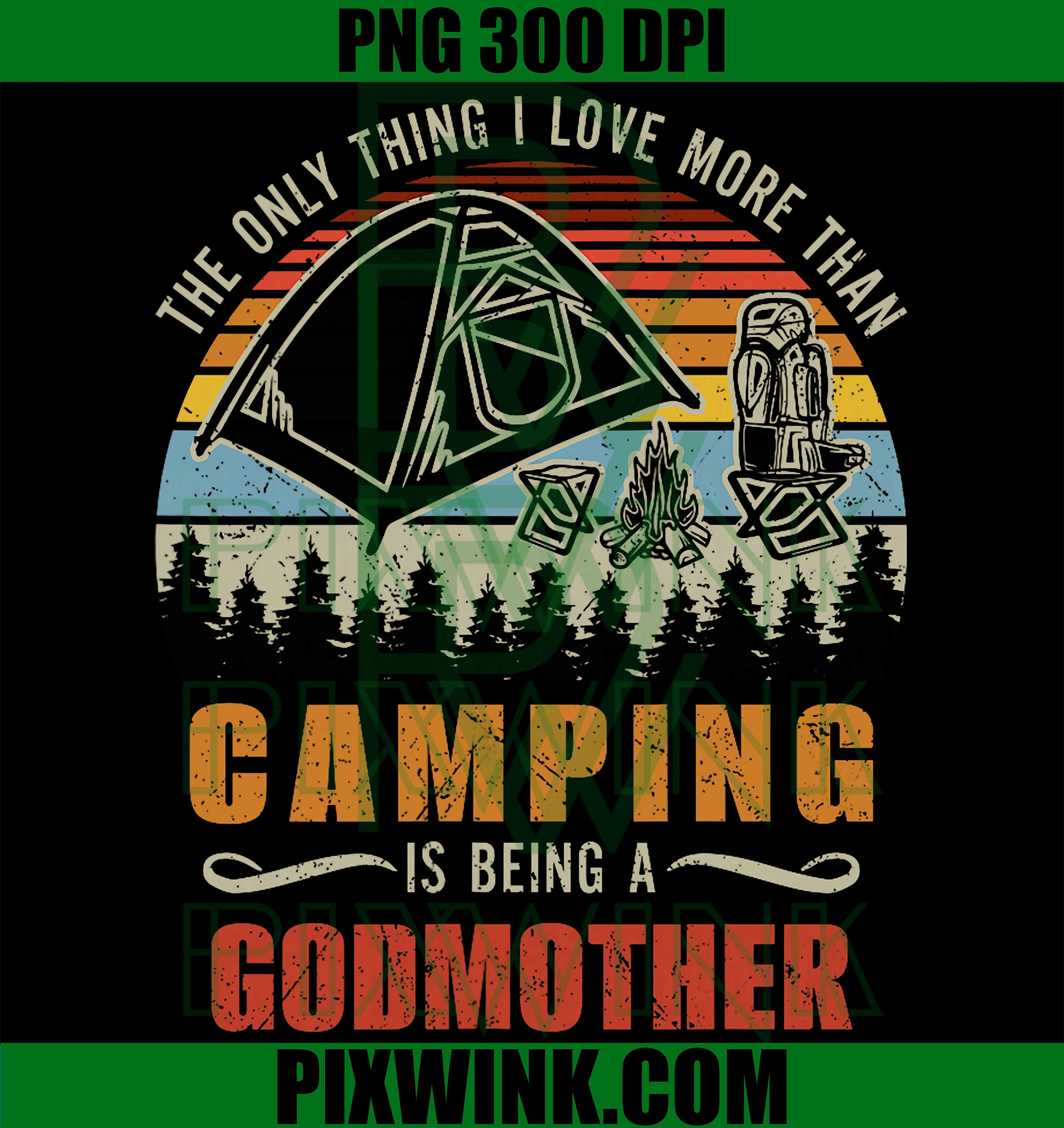 Camping Godmother PNG, Funny Godmother Quote PNG