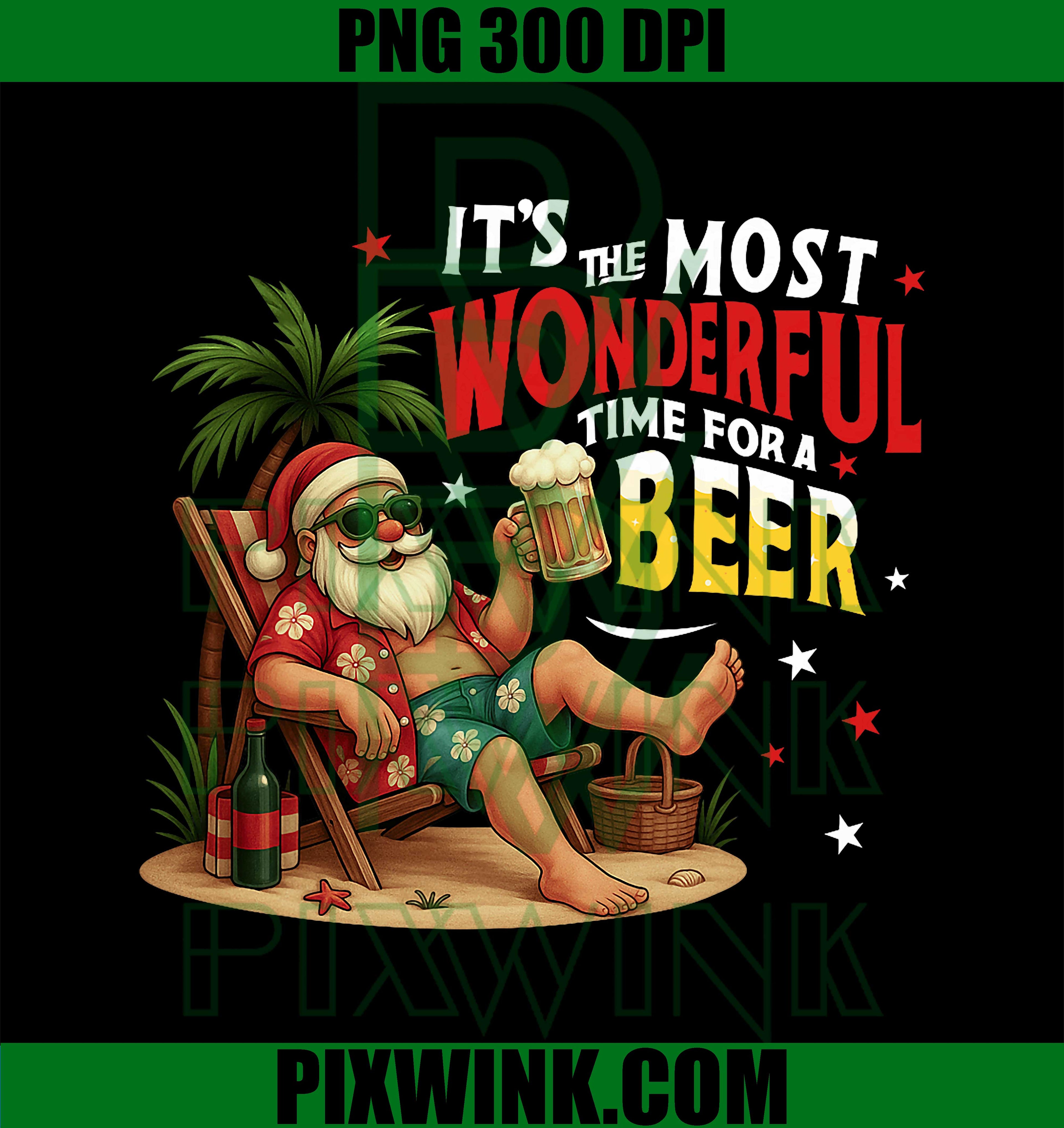 It's The Most Wonderful Time for a Beer, Funny Santa Summer PNG