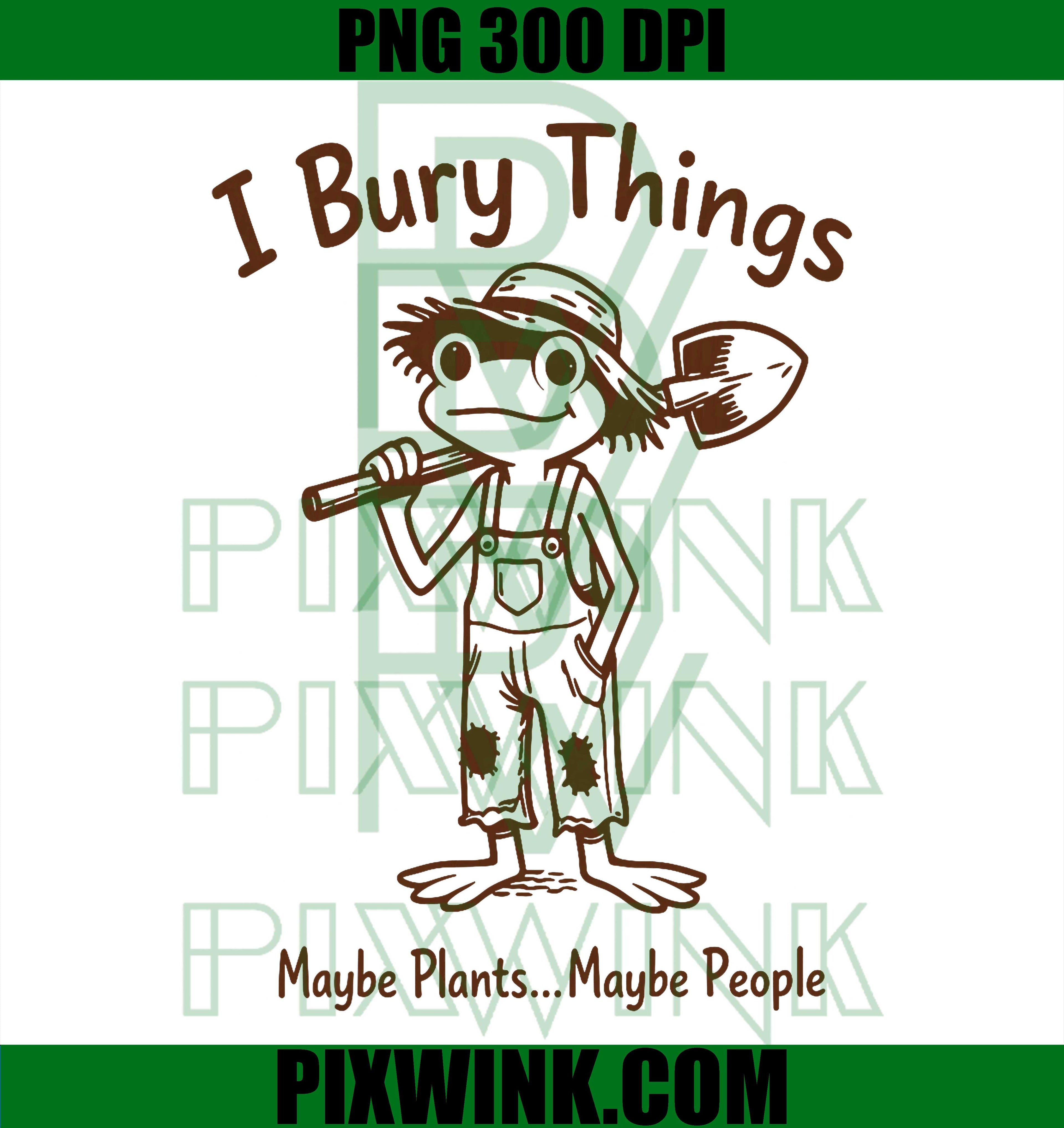 I Bury Things Frog PNG, Plant Gardener Funny Meme Retro Design