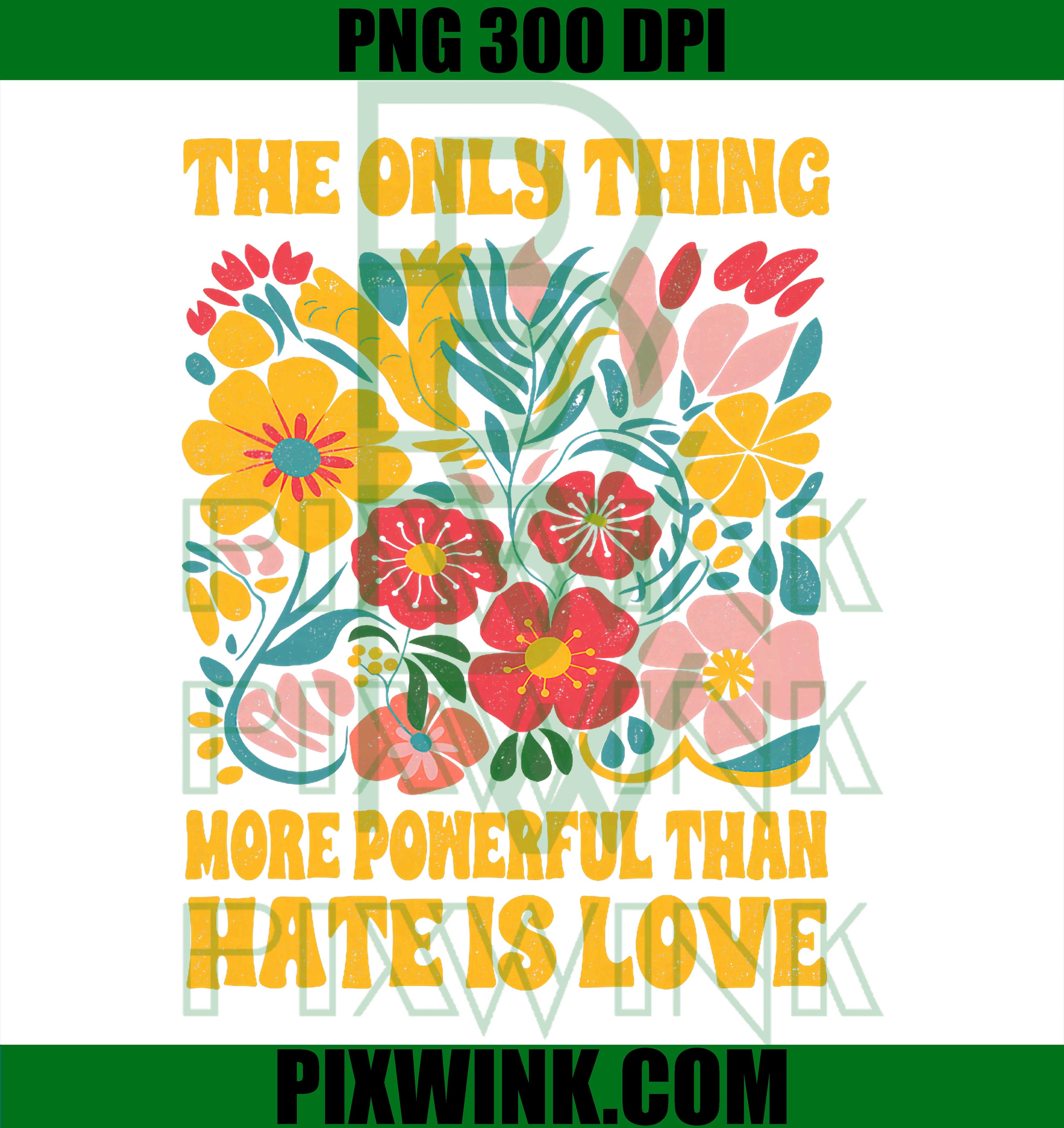 The Only Thing More Powerful Than Love PNG, Floral Retro Quote Graphic Design PNG