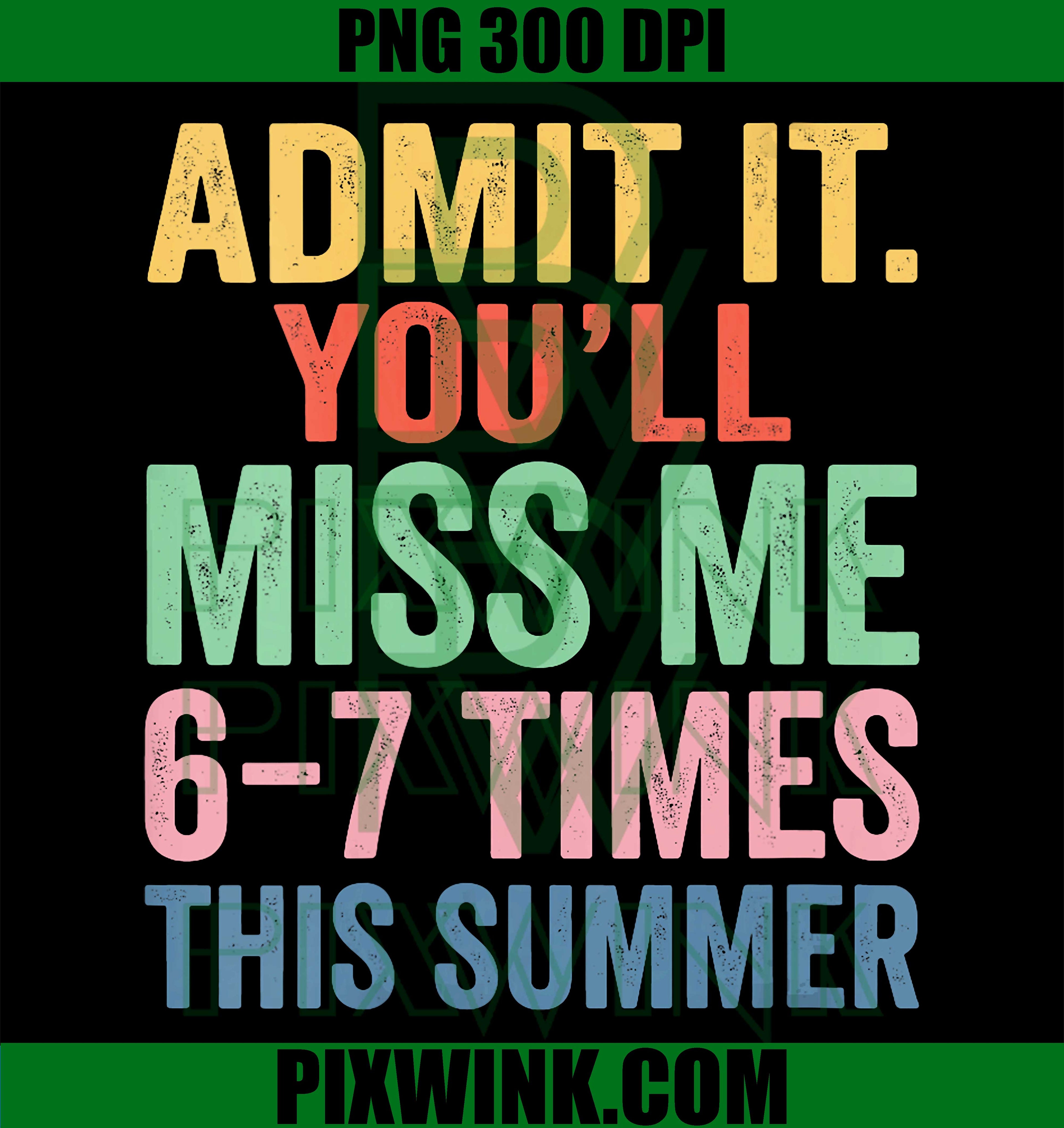 Summer Goodbye Funny PNG, You’ll Miss Me Quote PNG