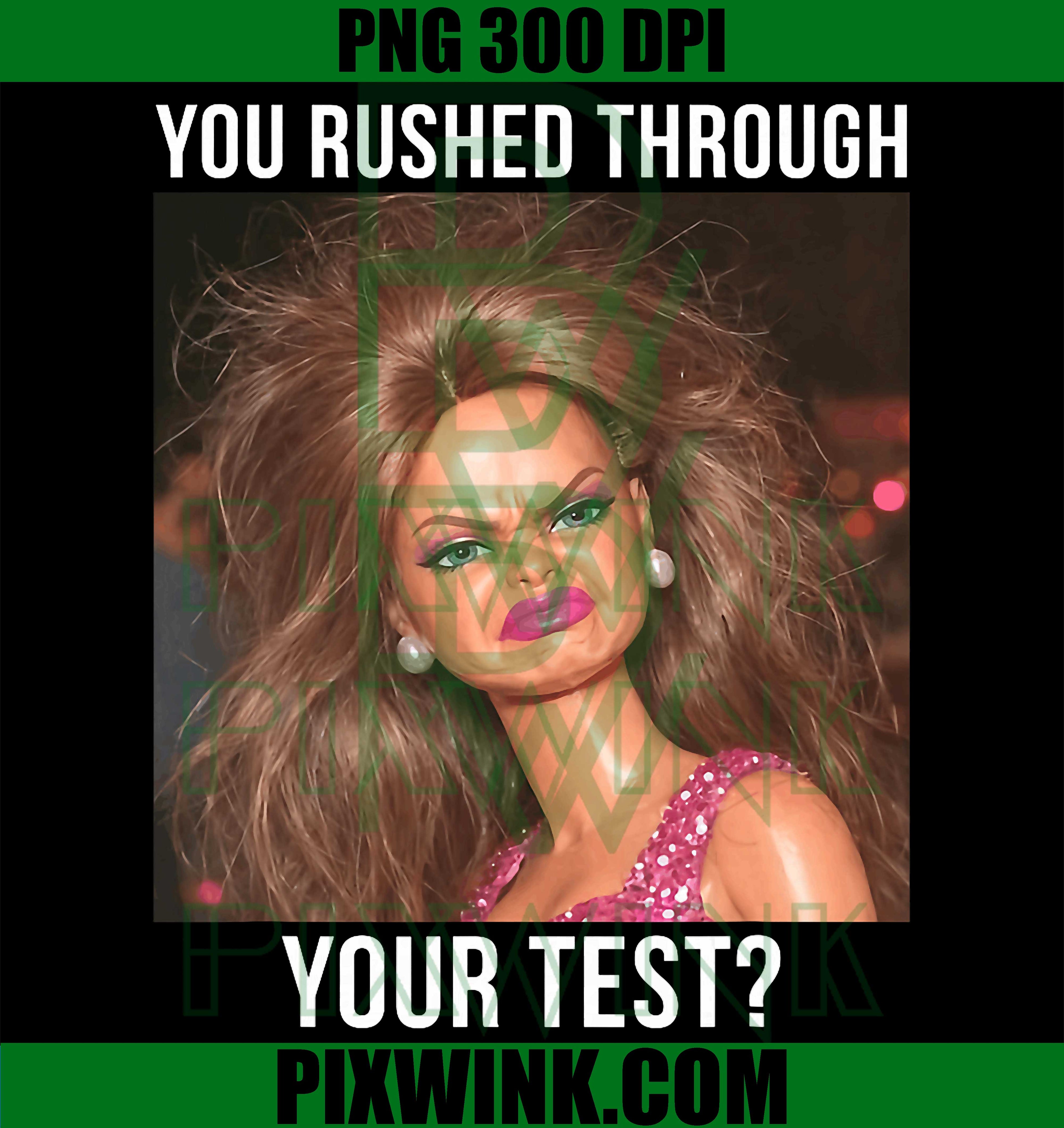 You Rushed Through Test PNG, Funny Teacher Meme PNG Test Day Design