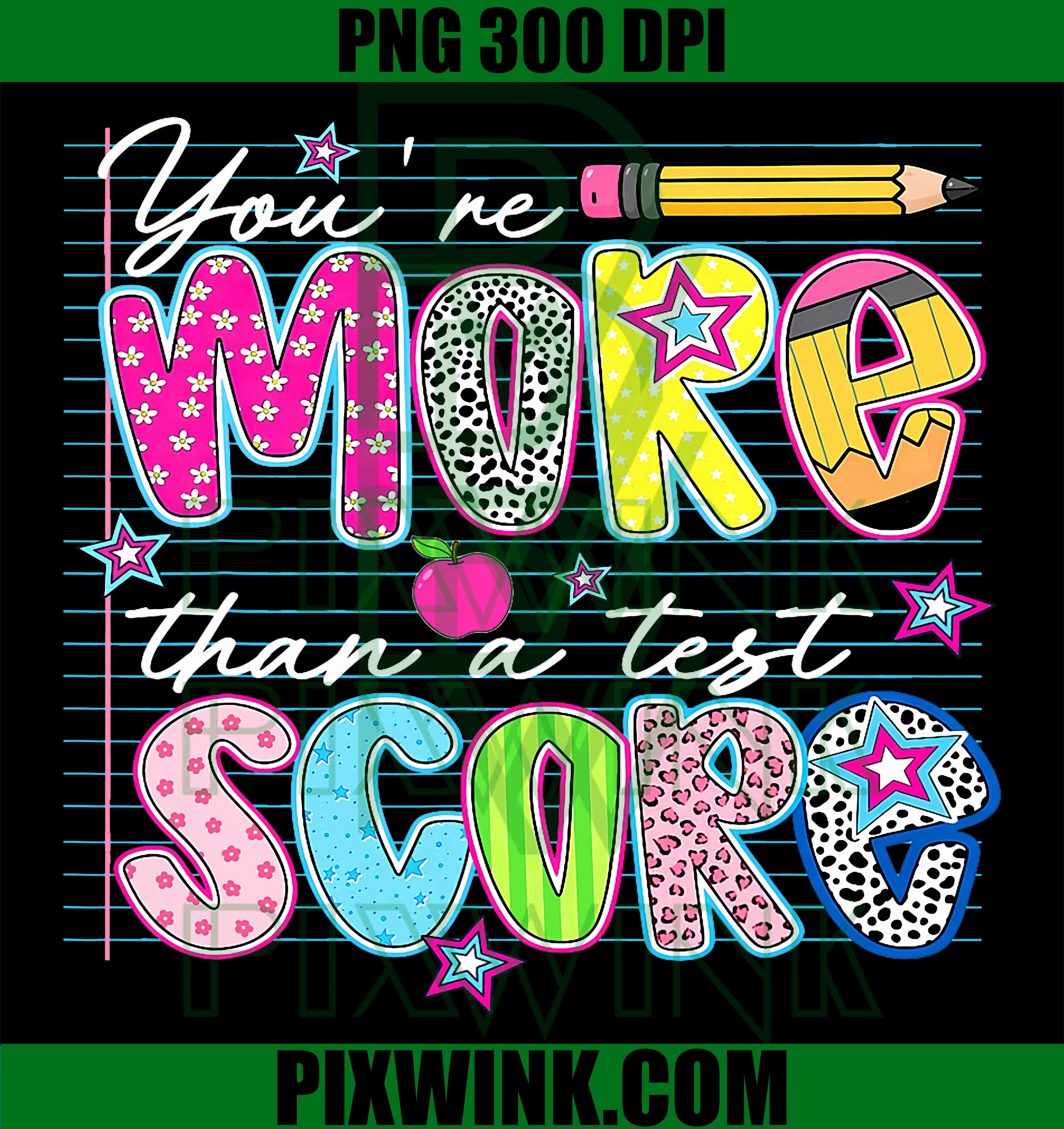 You Are More Than PNG, Test Score PNG Motivational Teacher Design