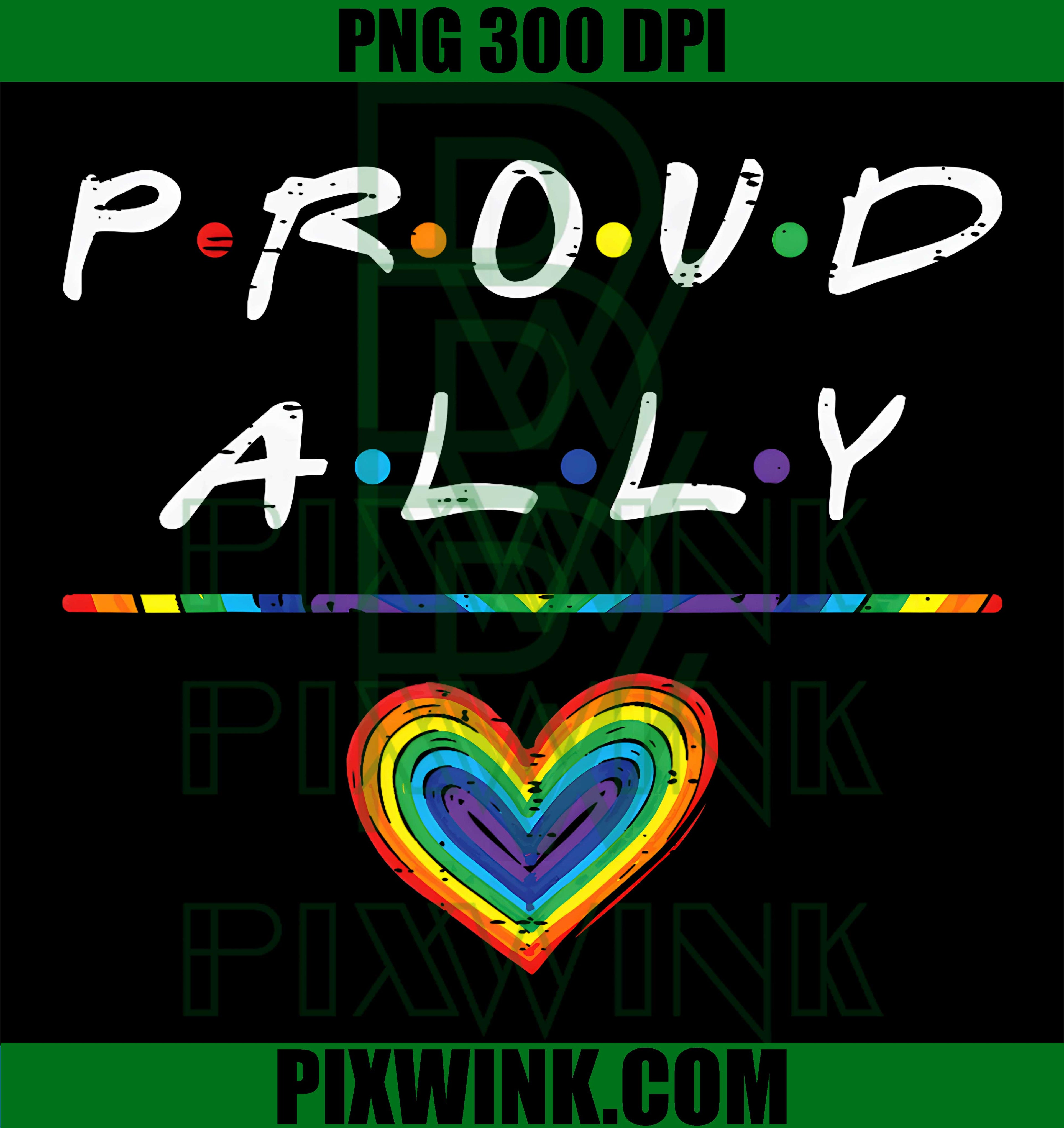 Proud Ally Rainbow Heart LGBTQ Gay Pride Flag PNG, Support Graphic PNG