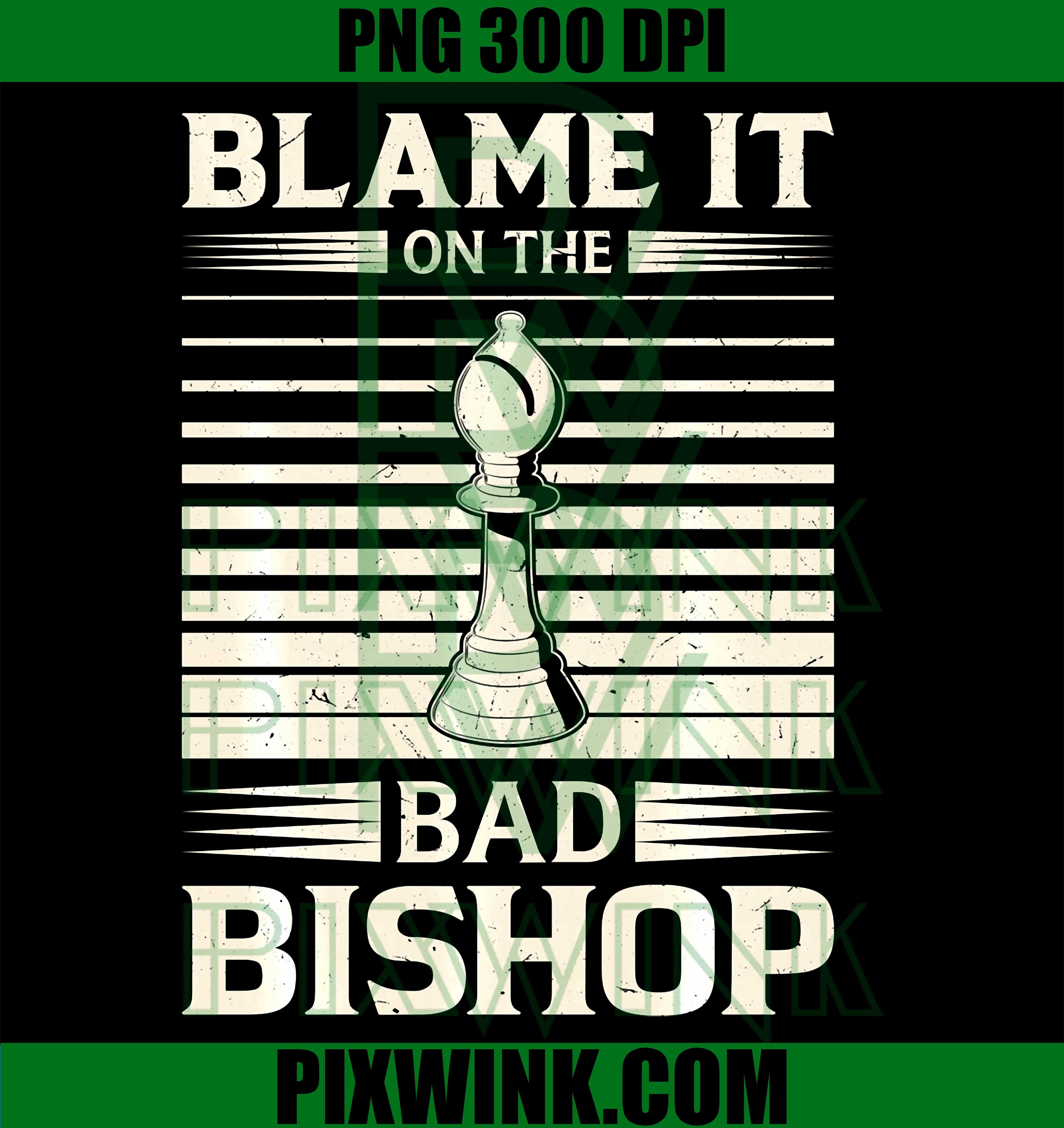 Bad Bishop Chess PNG, Funny Chess Quote PNG