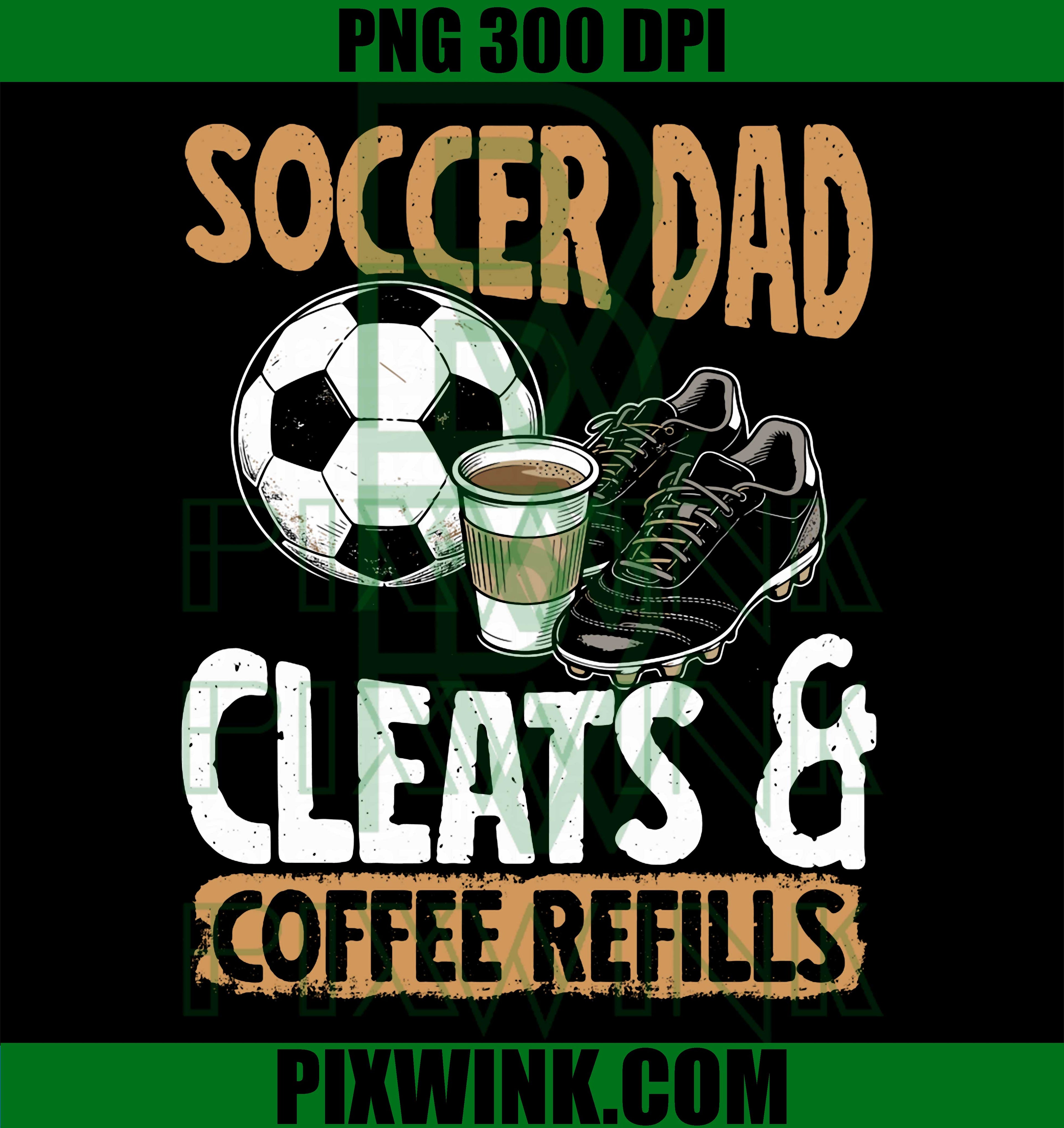 Soccer Dad Coffee PNG, Coffee Lover Soccer PNG