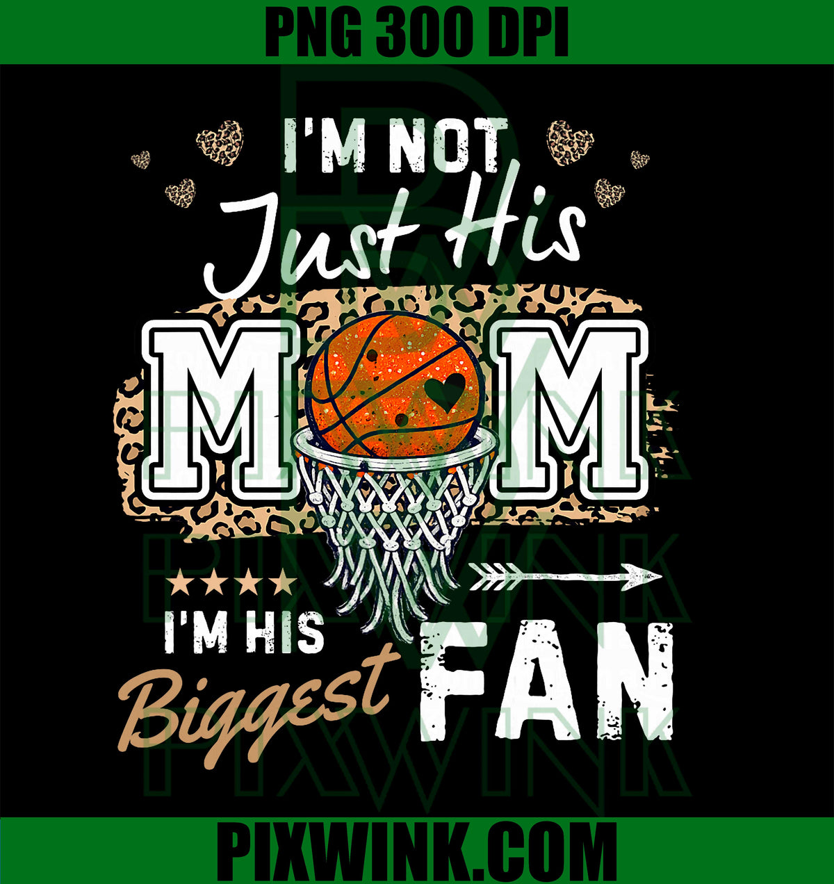 I'm not just his mom I'm his Biggest Fan, Basketball Mom PNG Illustration