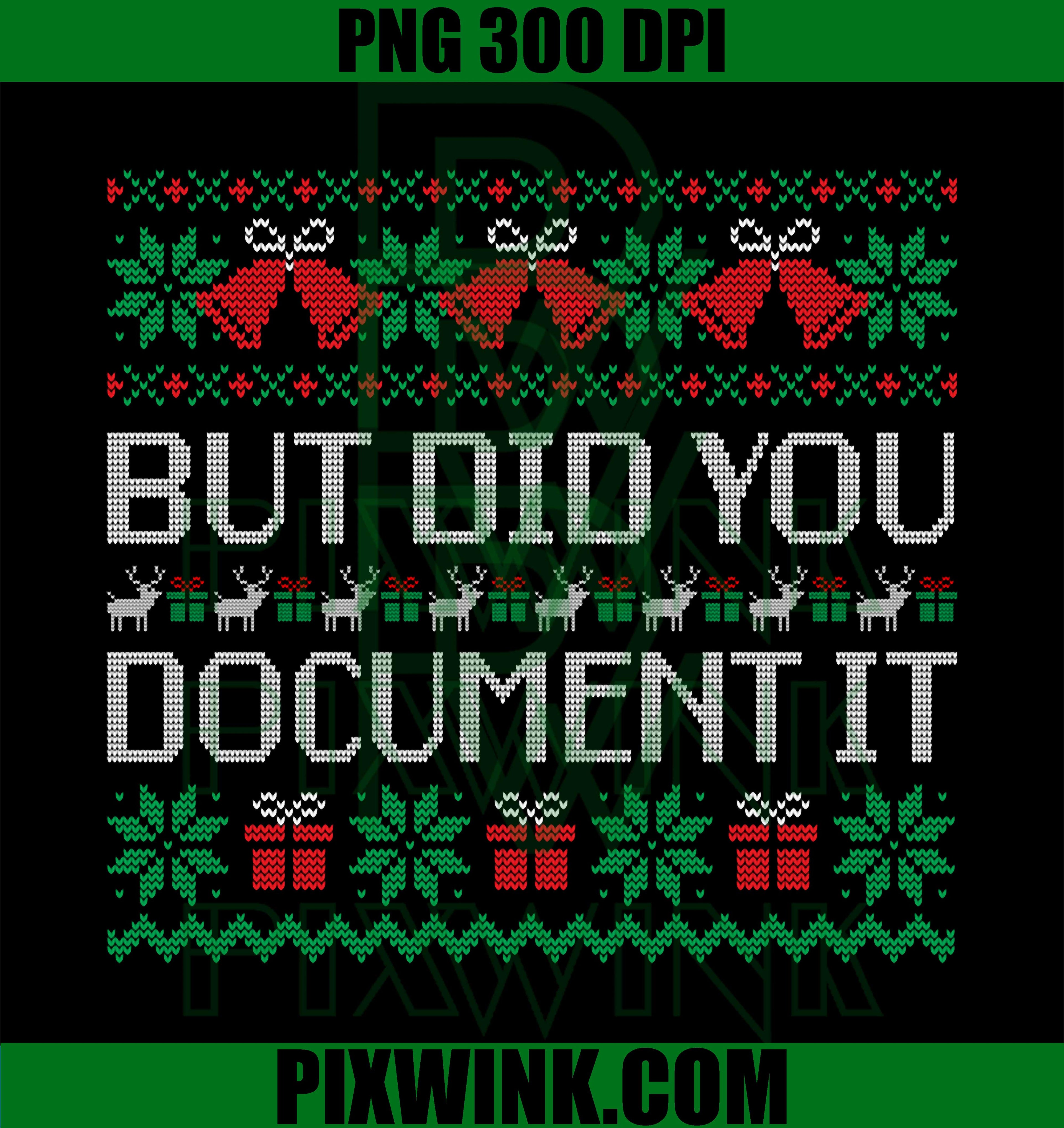 Christmas But Did You Document It Ugly Office Party PNG