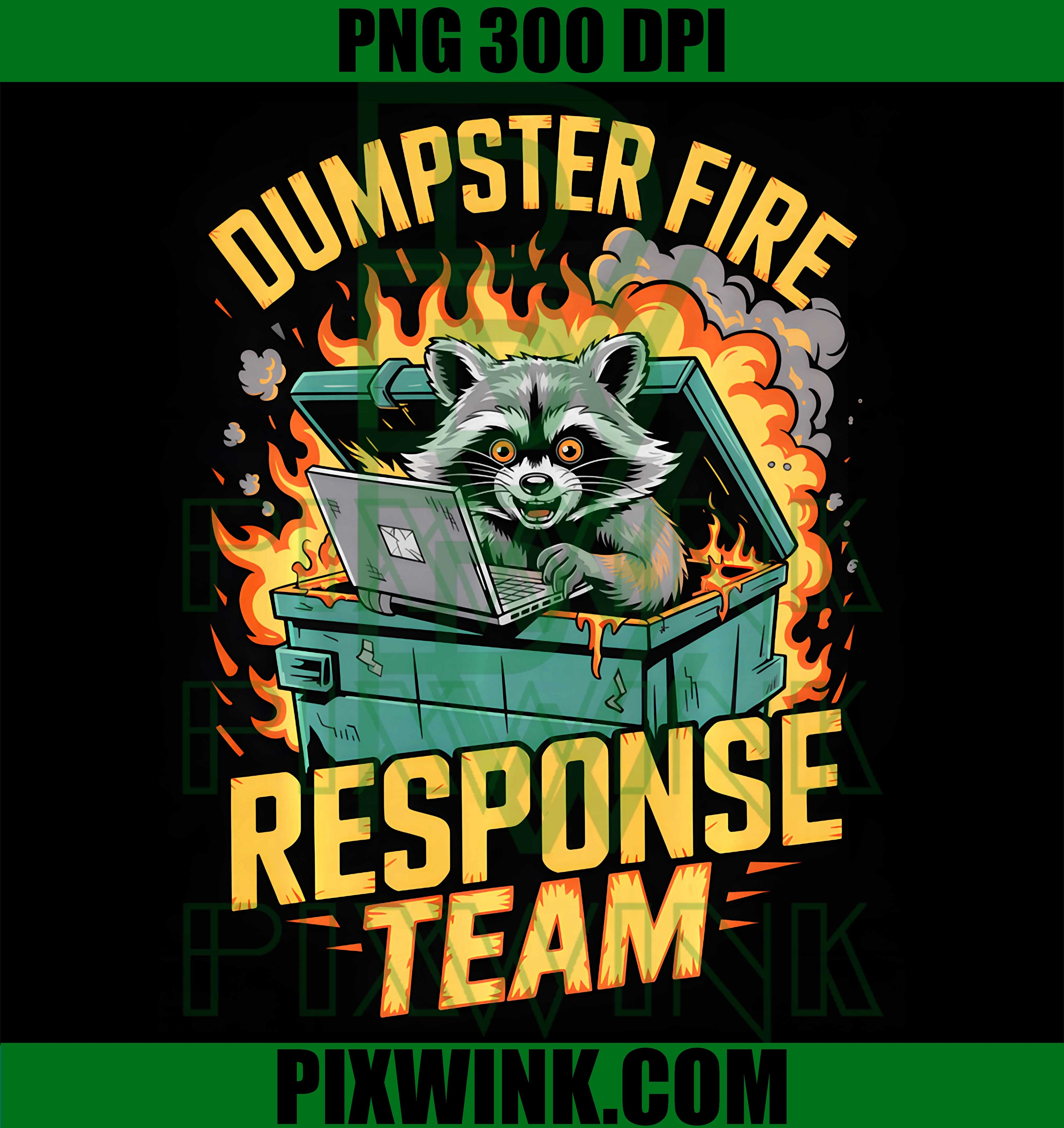 Dumpster Fire Response Team PNG, Sarcastic Leader Quote PNG
