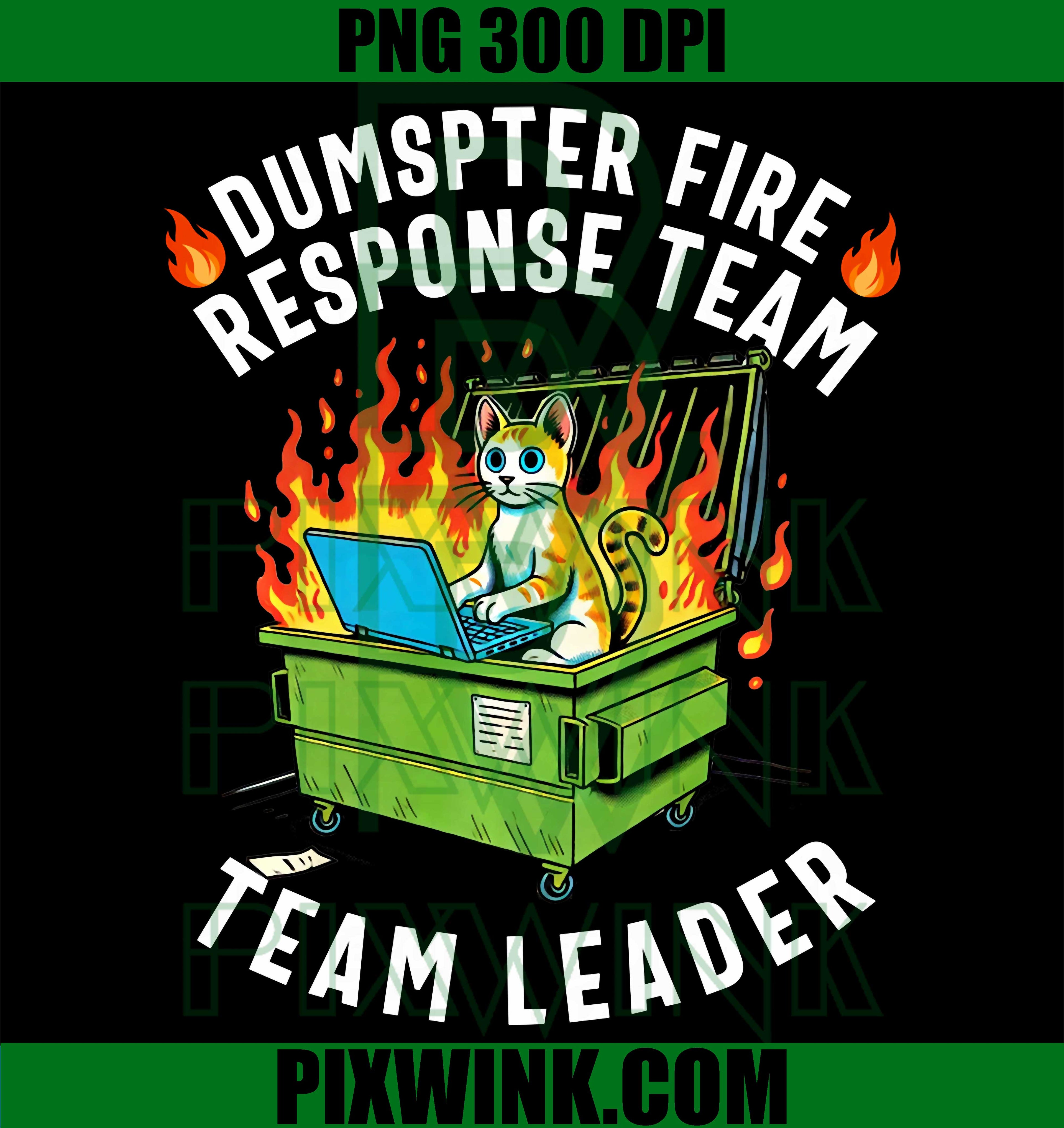 Dumpster Fire Response Team PNG, Work Humor Leader Quote PNG