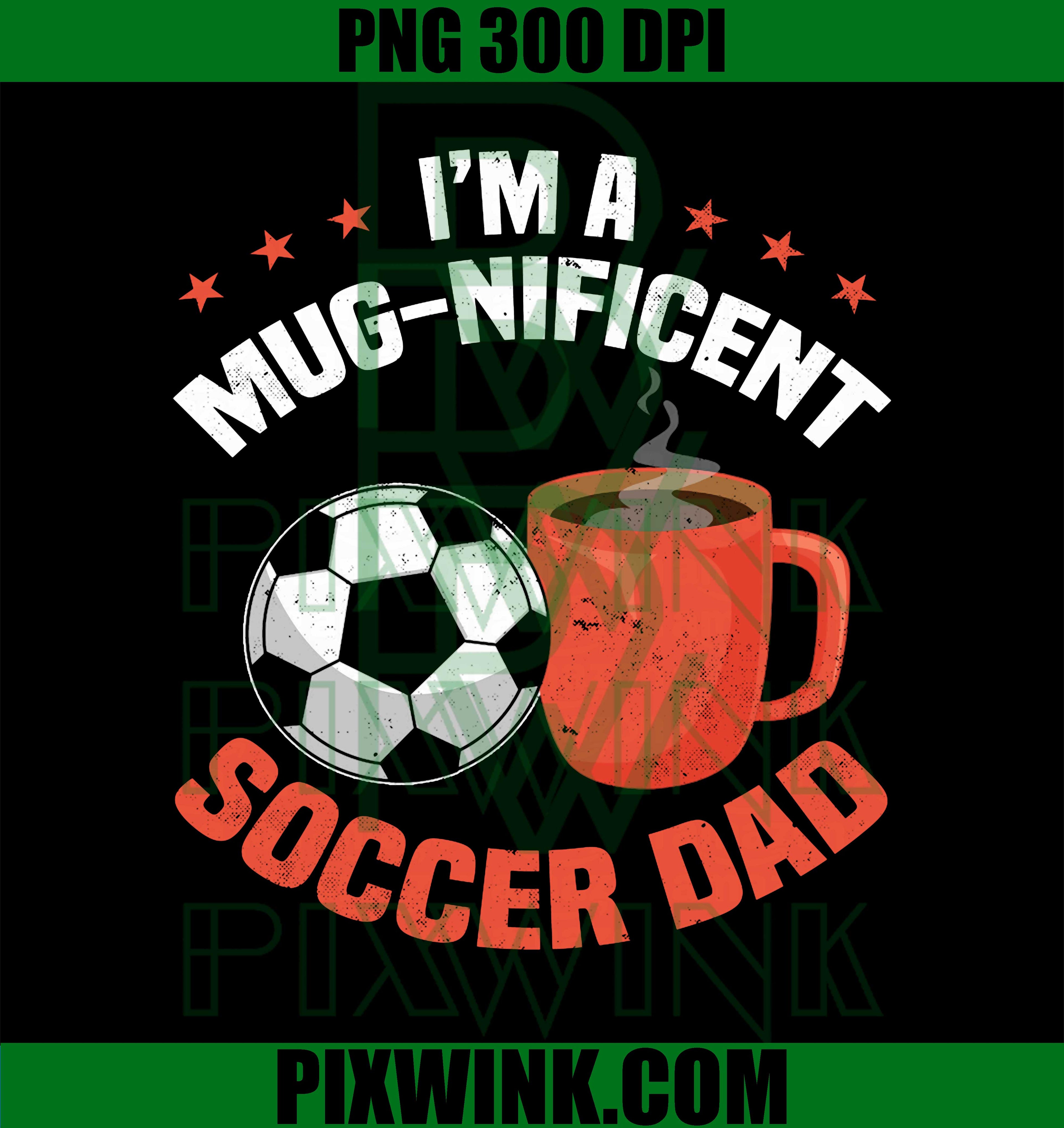 Soccer Dad Coffee Funny PNG, Coffee Lover Soccer Dad PNG