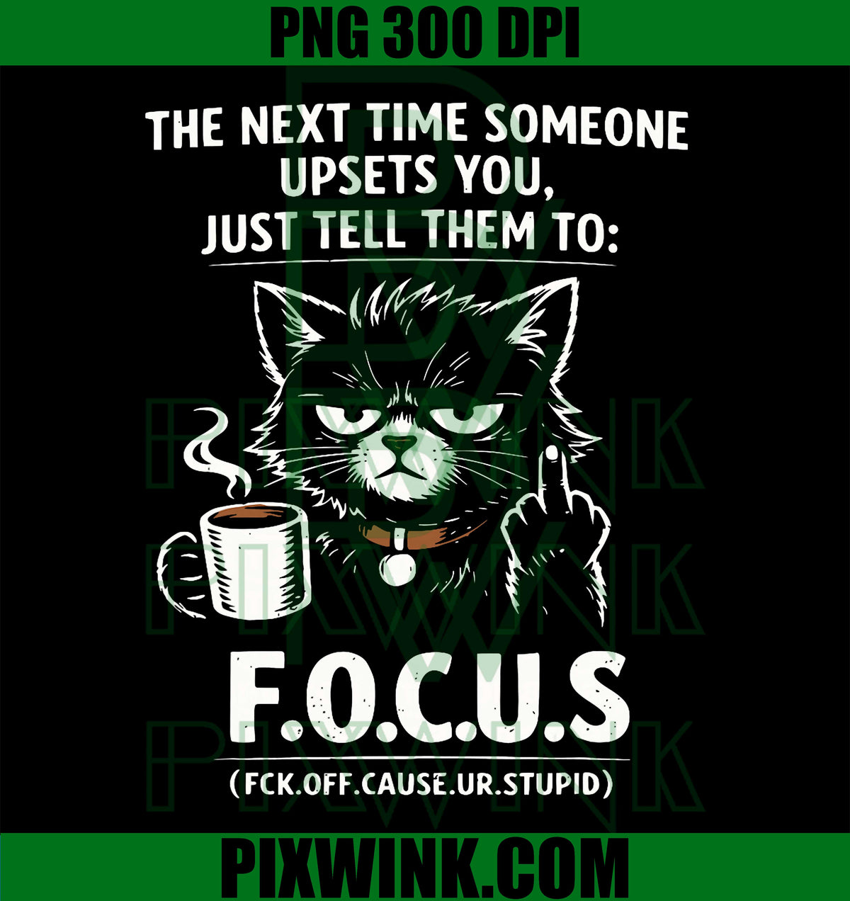 Introvert Cat Coffee Sarcastic Dark Humor, Focus Meme Graphic PNG Design