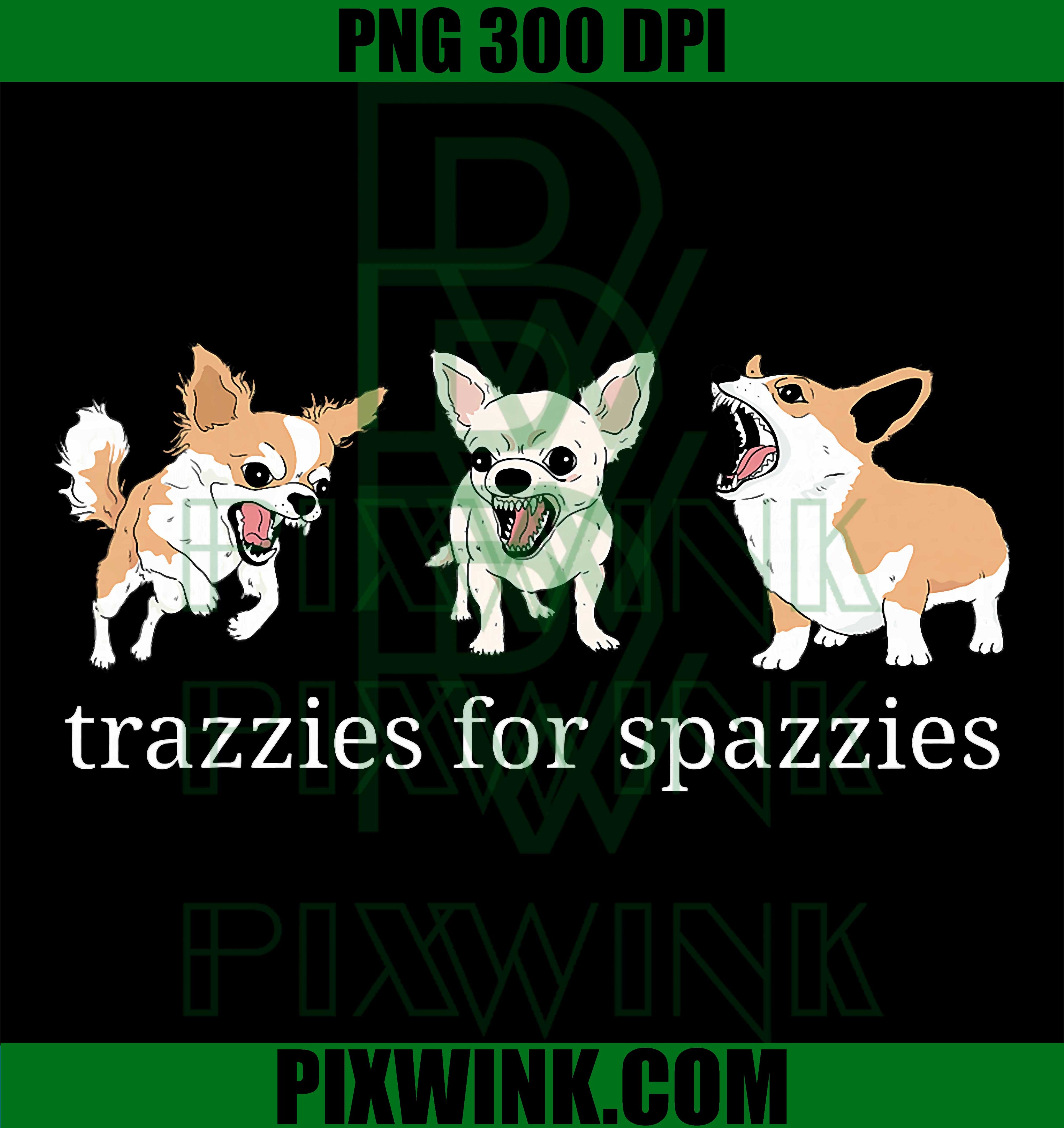 Chihuahua Veterinary Meme PNG, Trazzies for Spazzies Dog Lover PNG