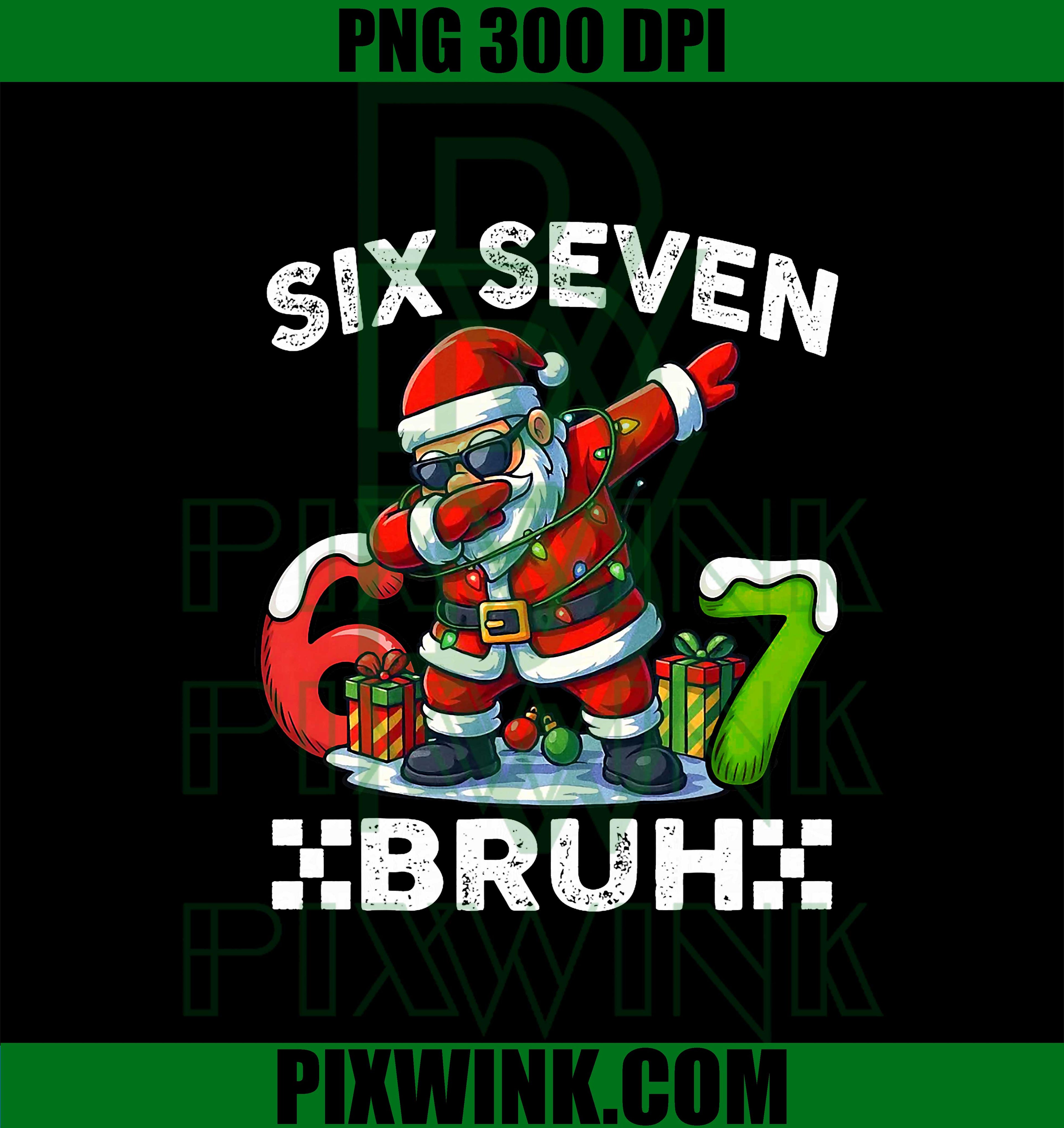 67 Six Seven Bruh Funny Christmas 6 7 Meme PNG
