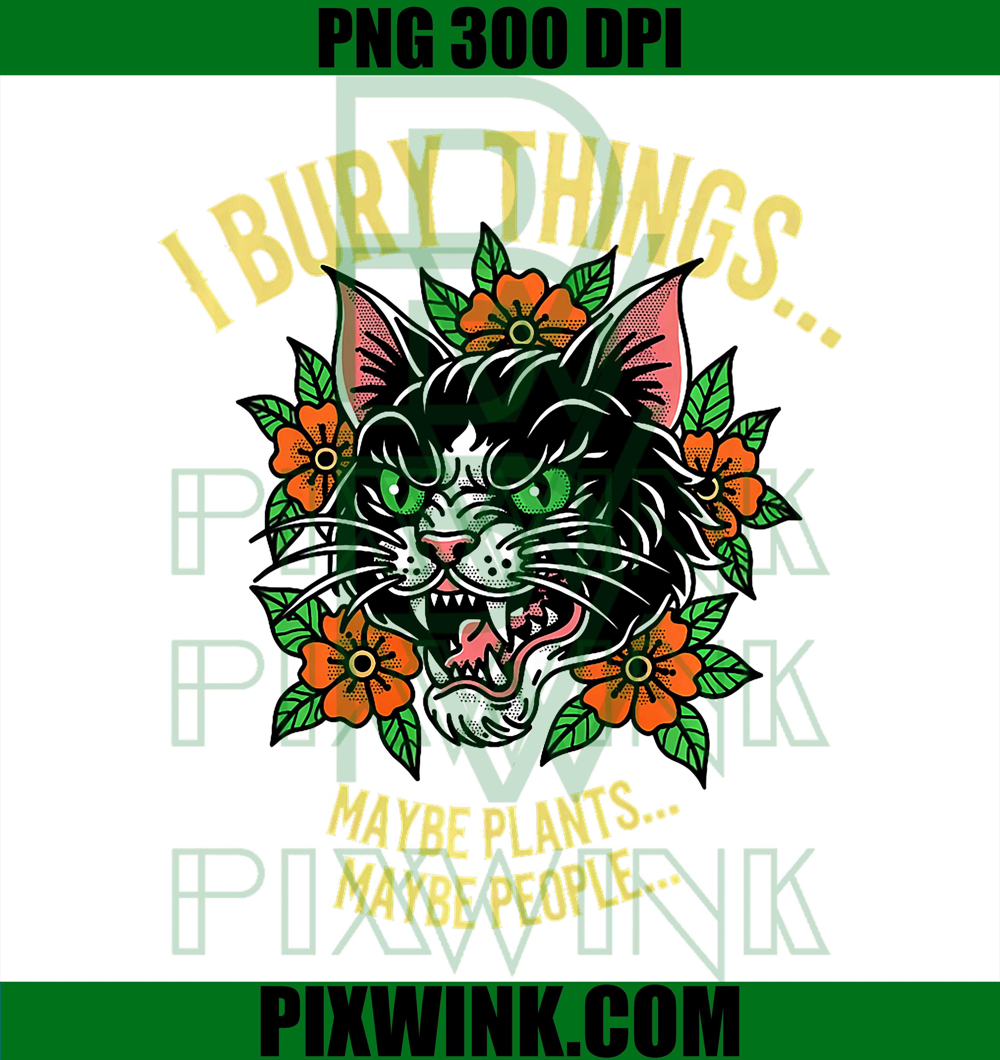 I Bury Things Cat Lover PNG, Dark Humor Vintage Cat Design PNG