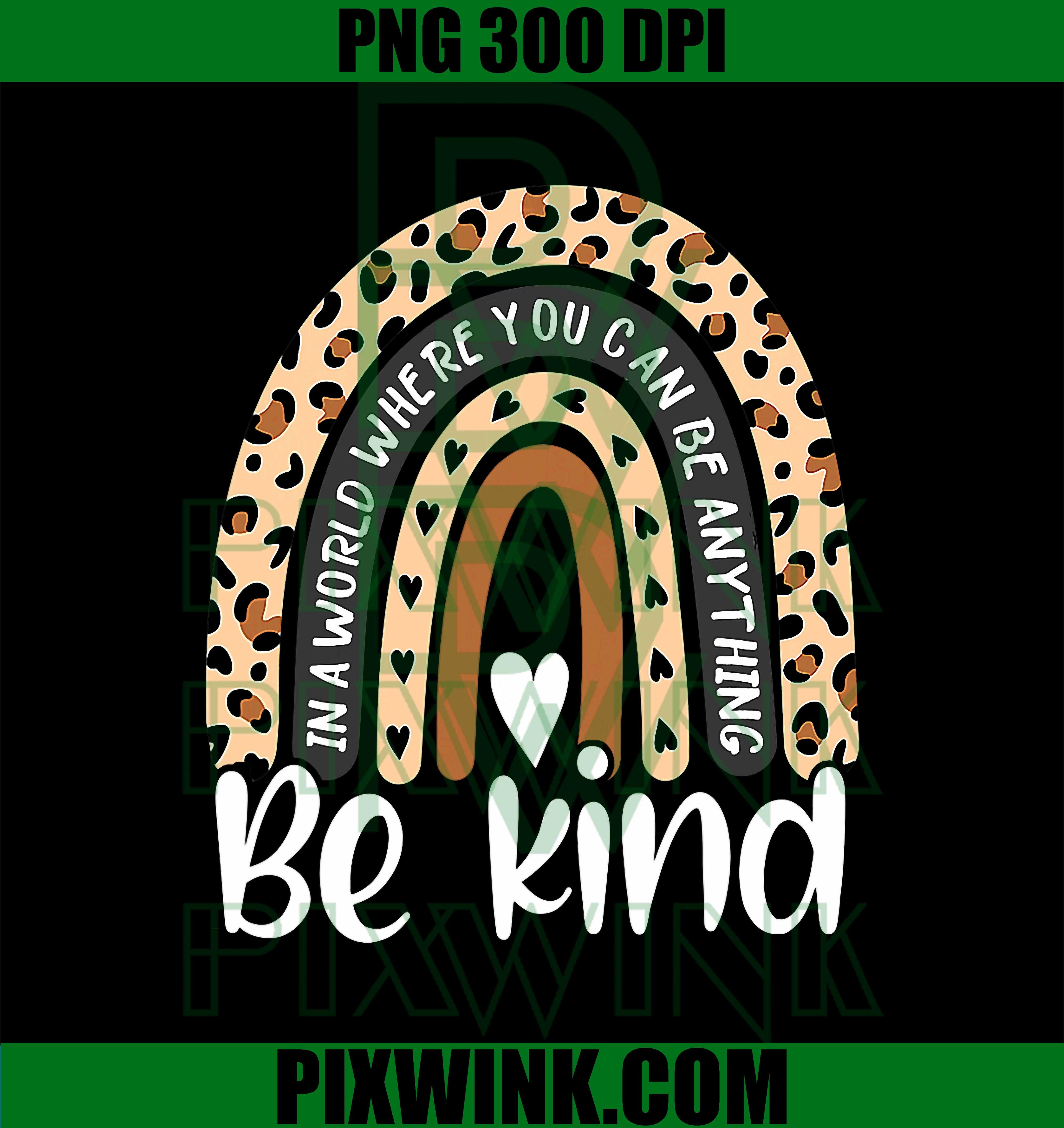 Be Kind Boho Leopard Rainbow PNG, Kindness Inspirational Cute PNG