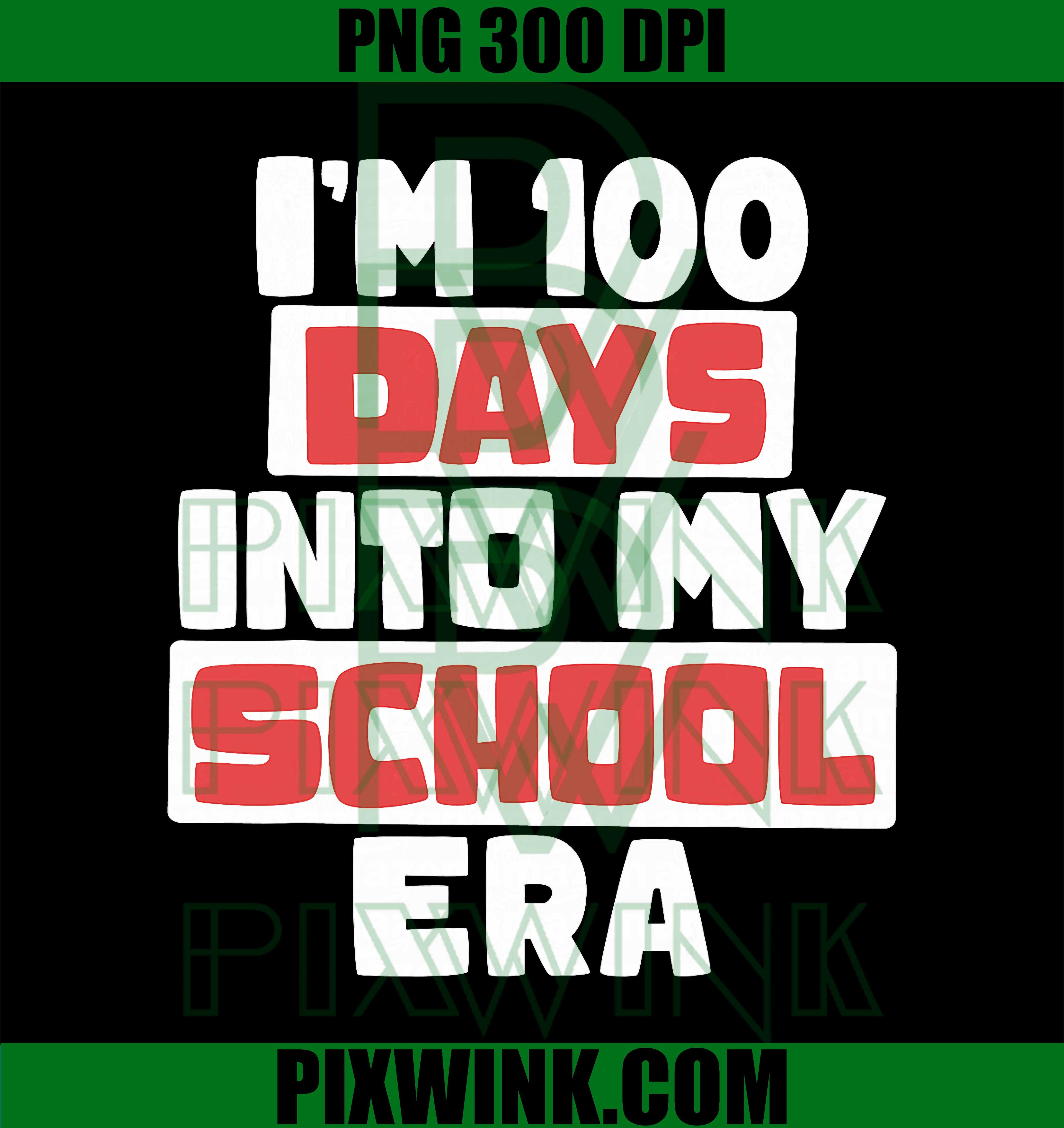 100th Day of School, Funny in My 100 Days into My School era PNG