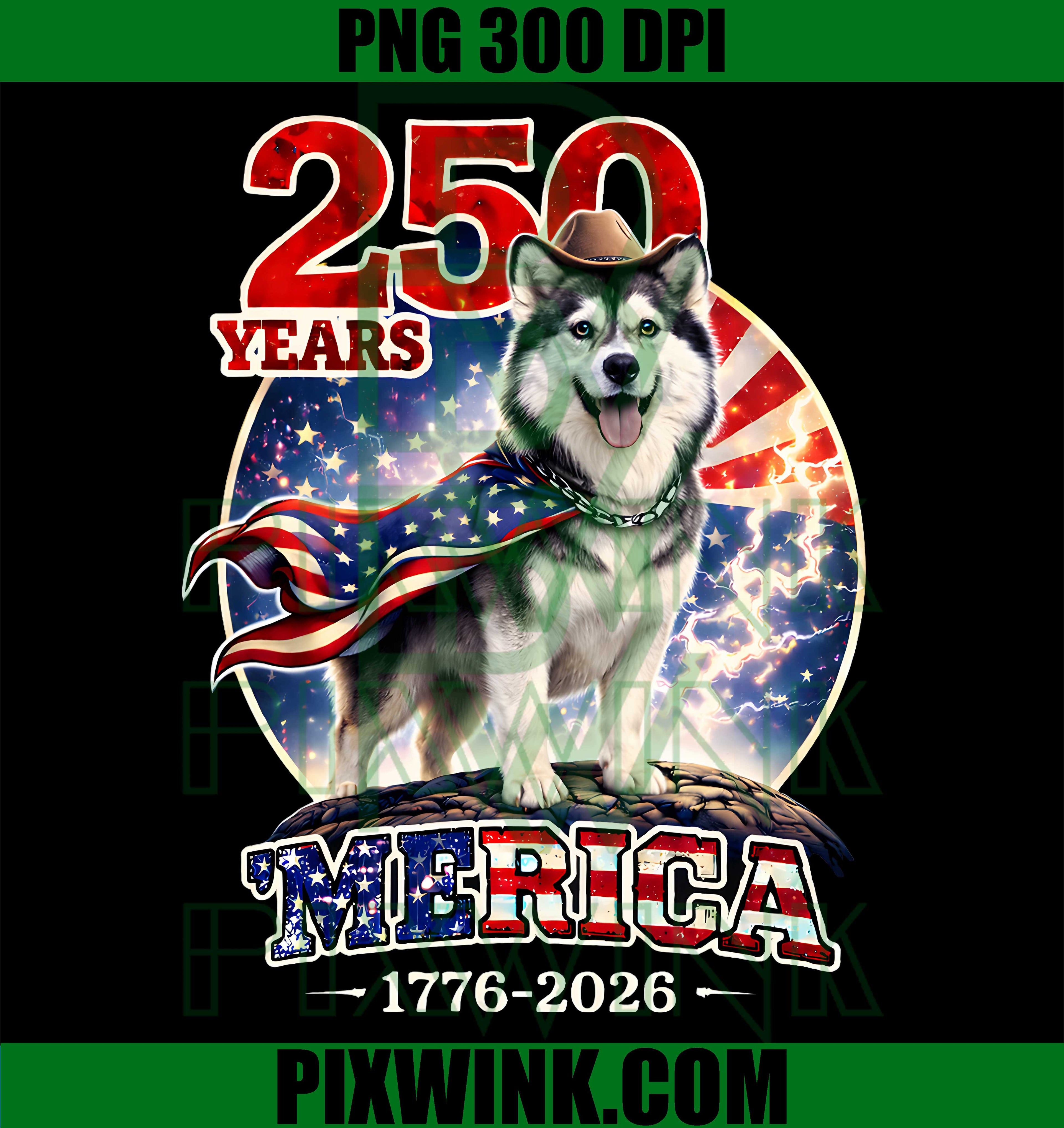 250 Years Of Freedom Siberian Husky Dog PNG, 1776 2026 4th Of July PNG
