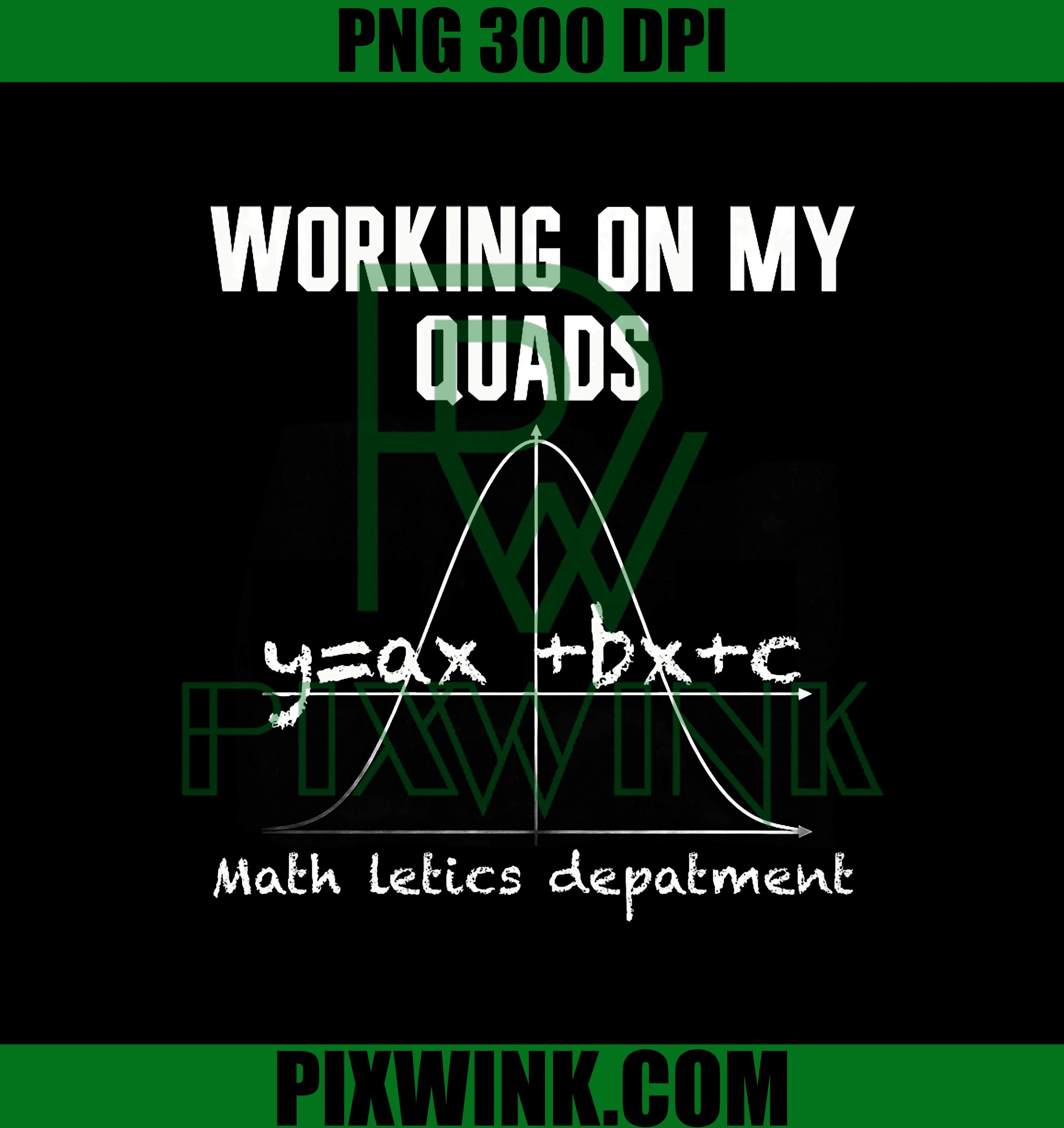 Mathletics Working On My Quads PNG , Sarcastic Back To School Classroom PNG Design