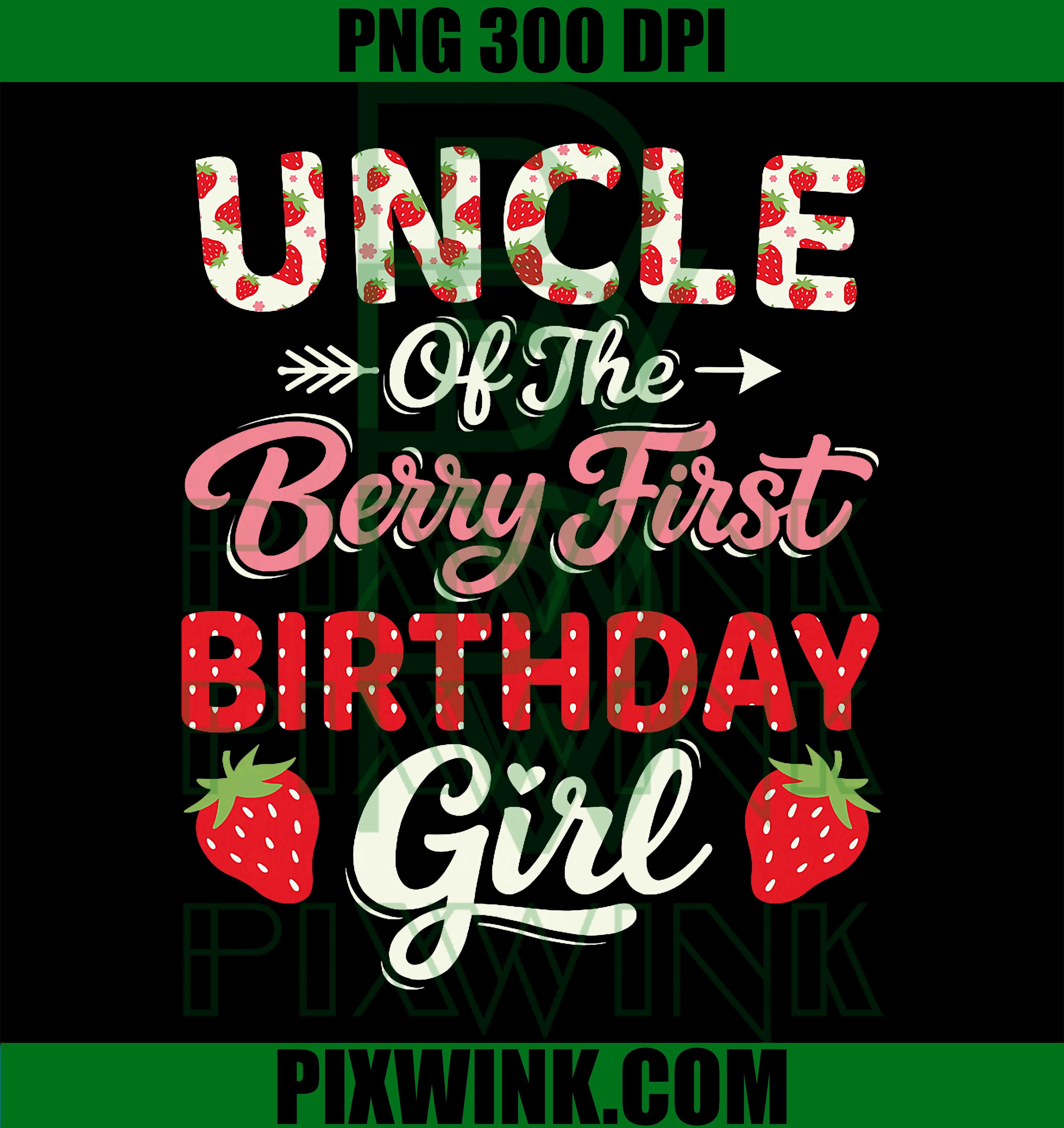 Strawberry Uncle Birthday PNG, Berry First Birthday Family Design PNG