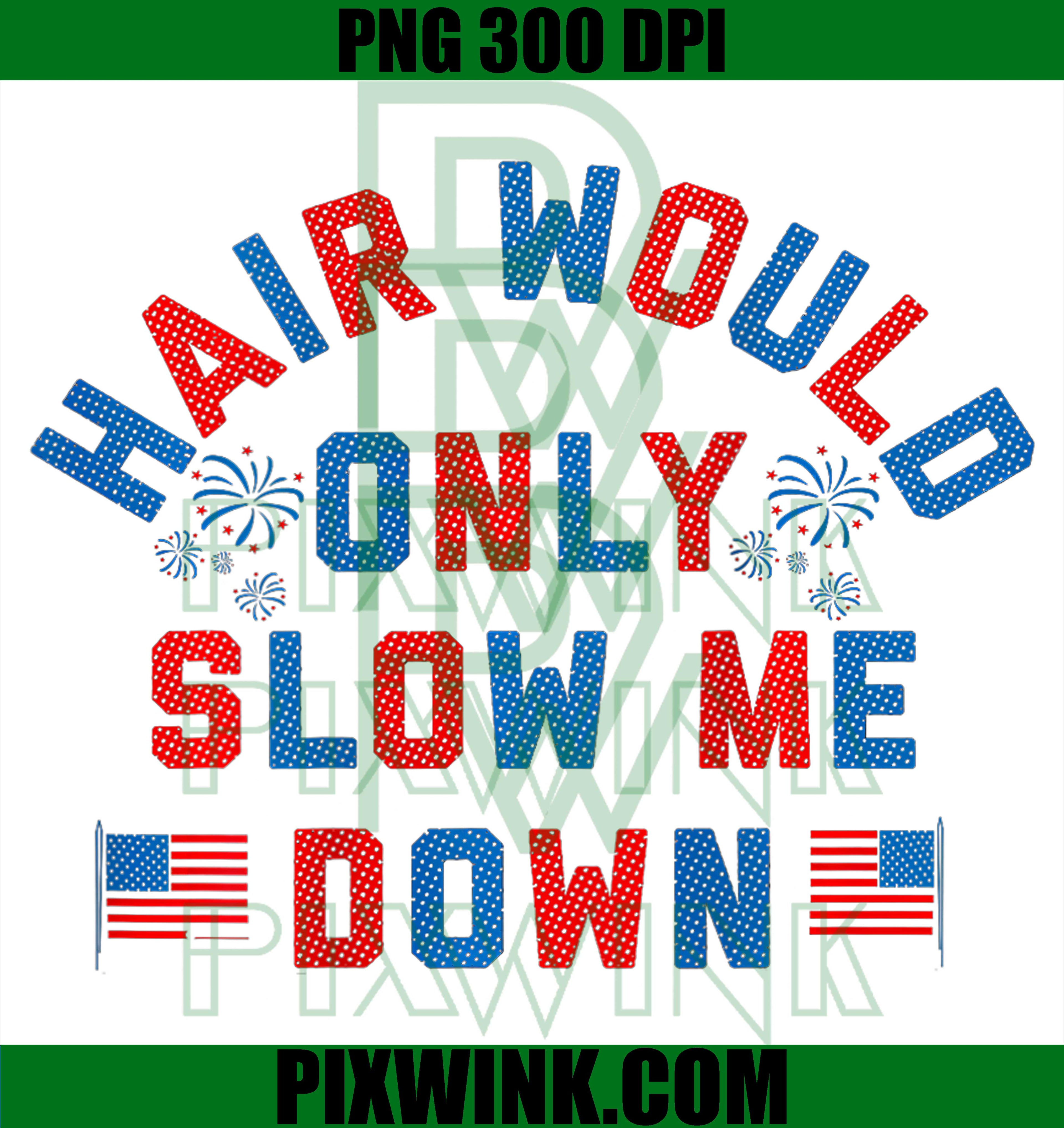 Hair Would Only Slow Me Down PNG,Bald 4th of July Fun Hair PNG