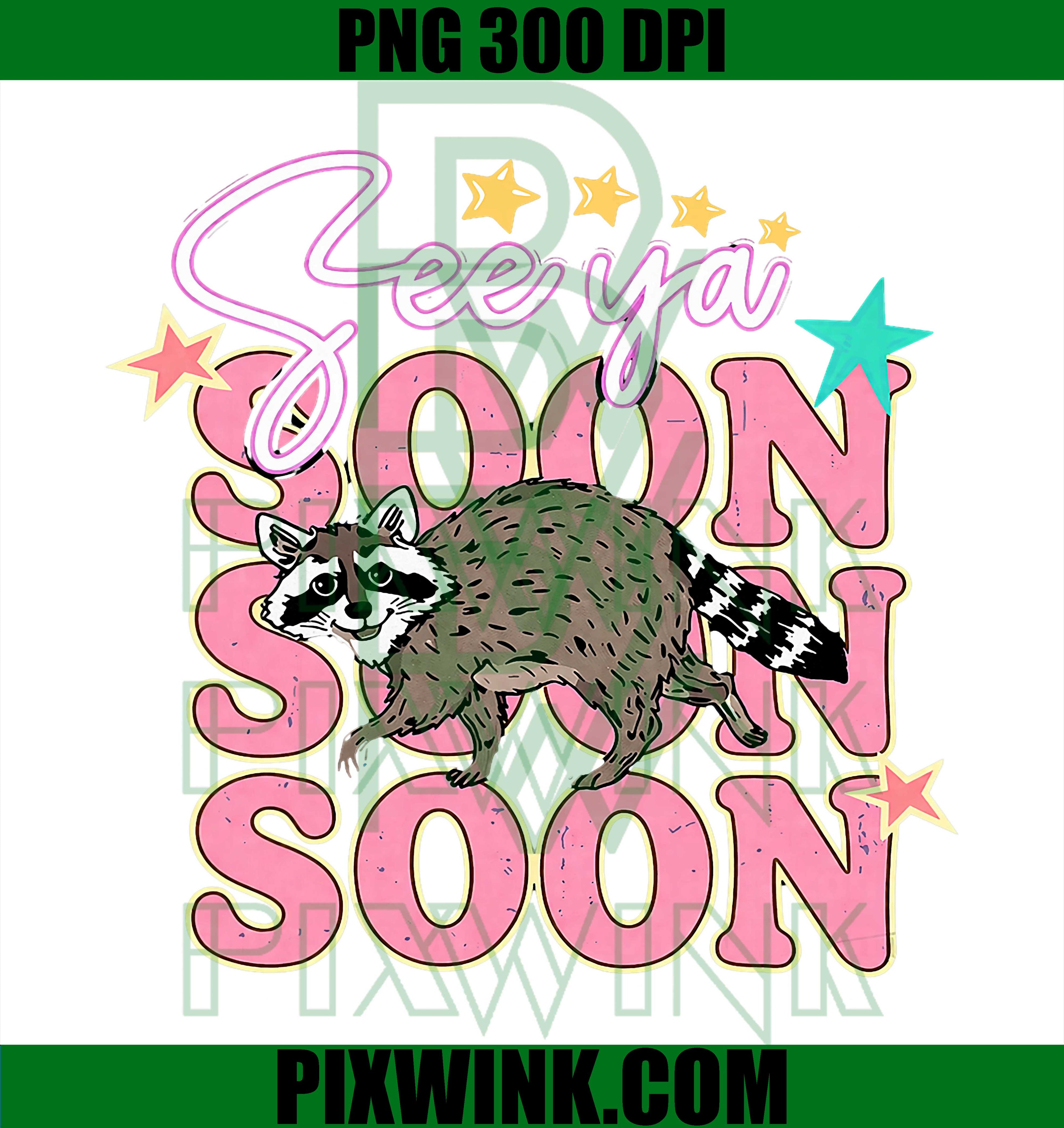 See Ya Soon Raccoon PNG, Funny Raccoon Star Quote Retro Design