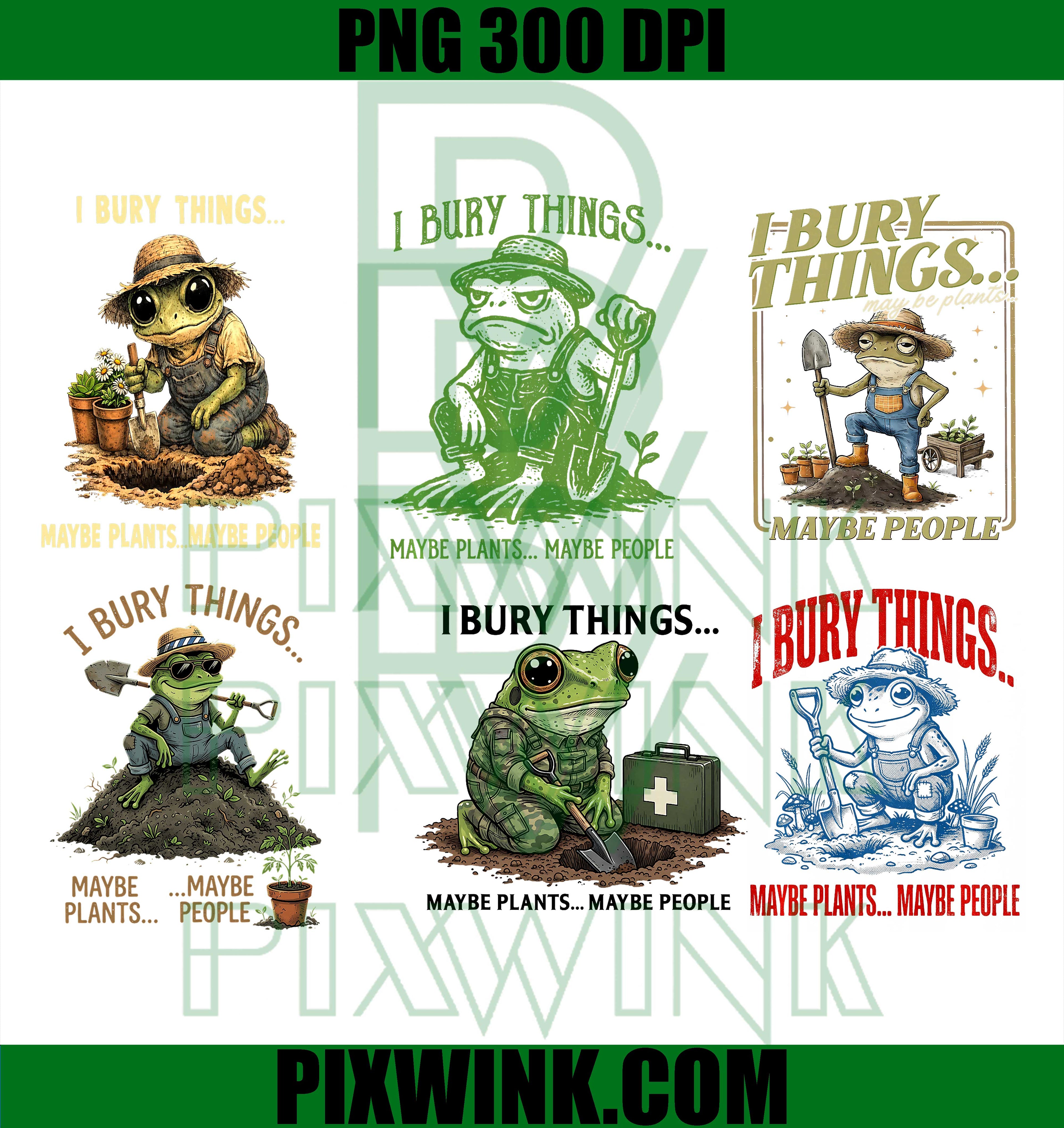 I Bury Things Frog Bundle PNG, Funny Gardening Frog PNG, Frog Clipart PNG