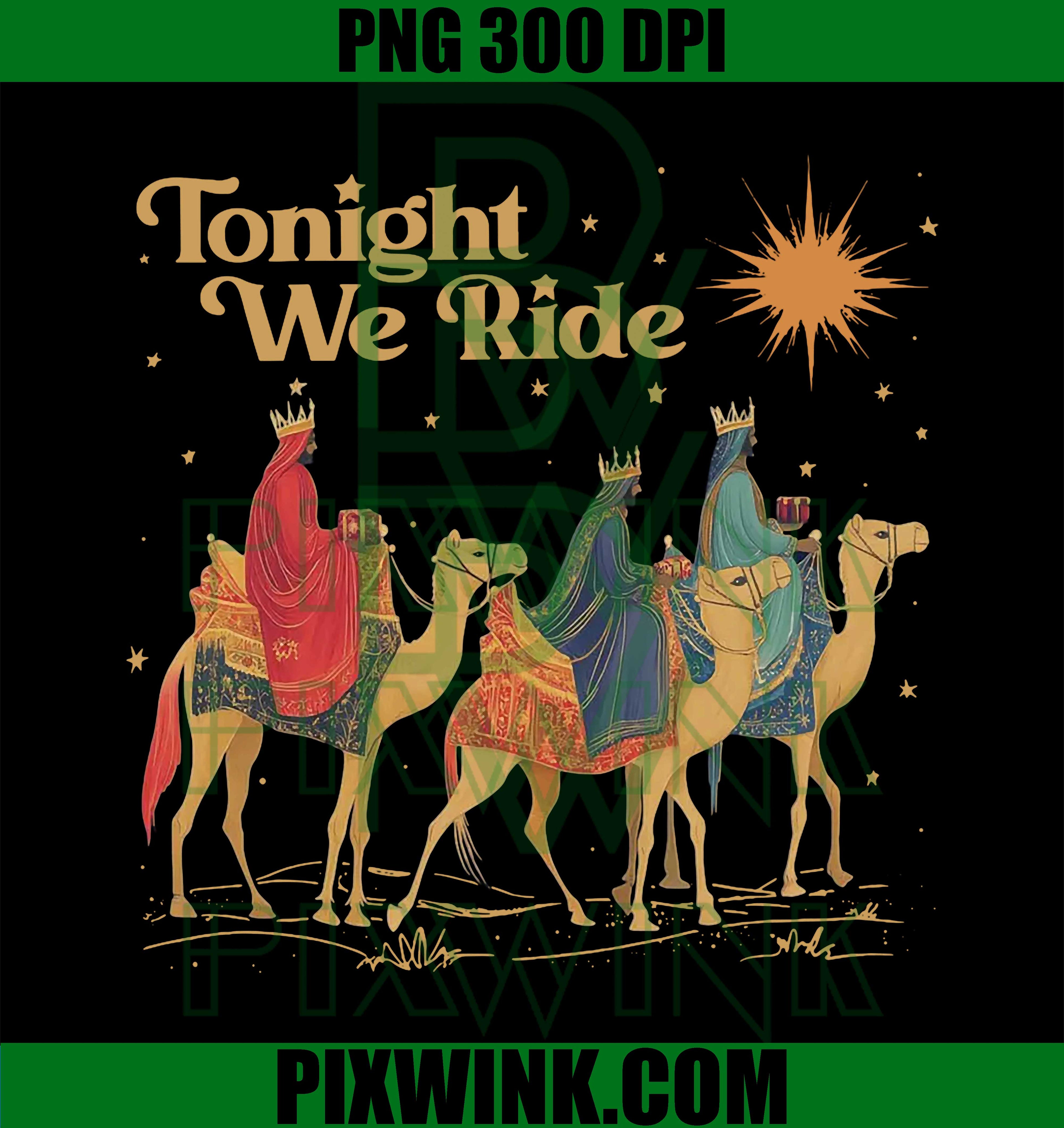 3 Wise Men Tonight We Ride Christmas PNG