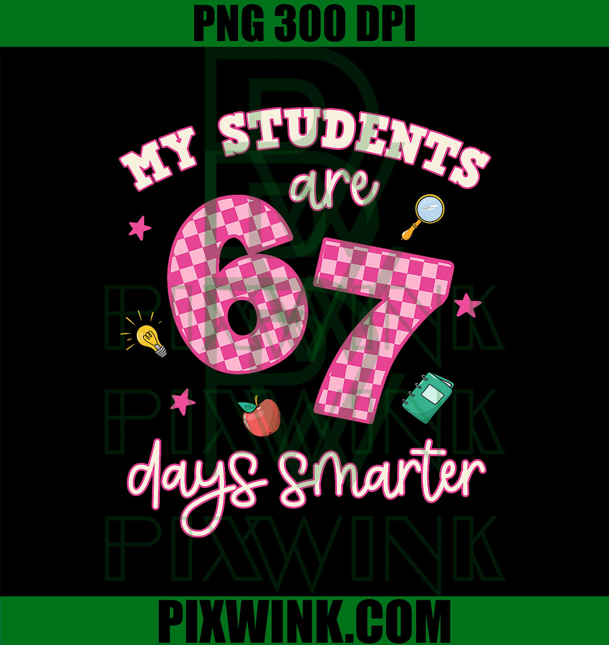 My Students are 67 Days Smarter Funny Teacher Kids 6 7 Meme PNG