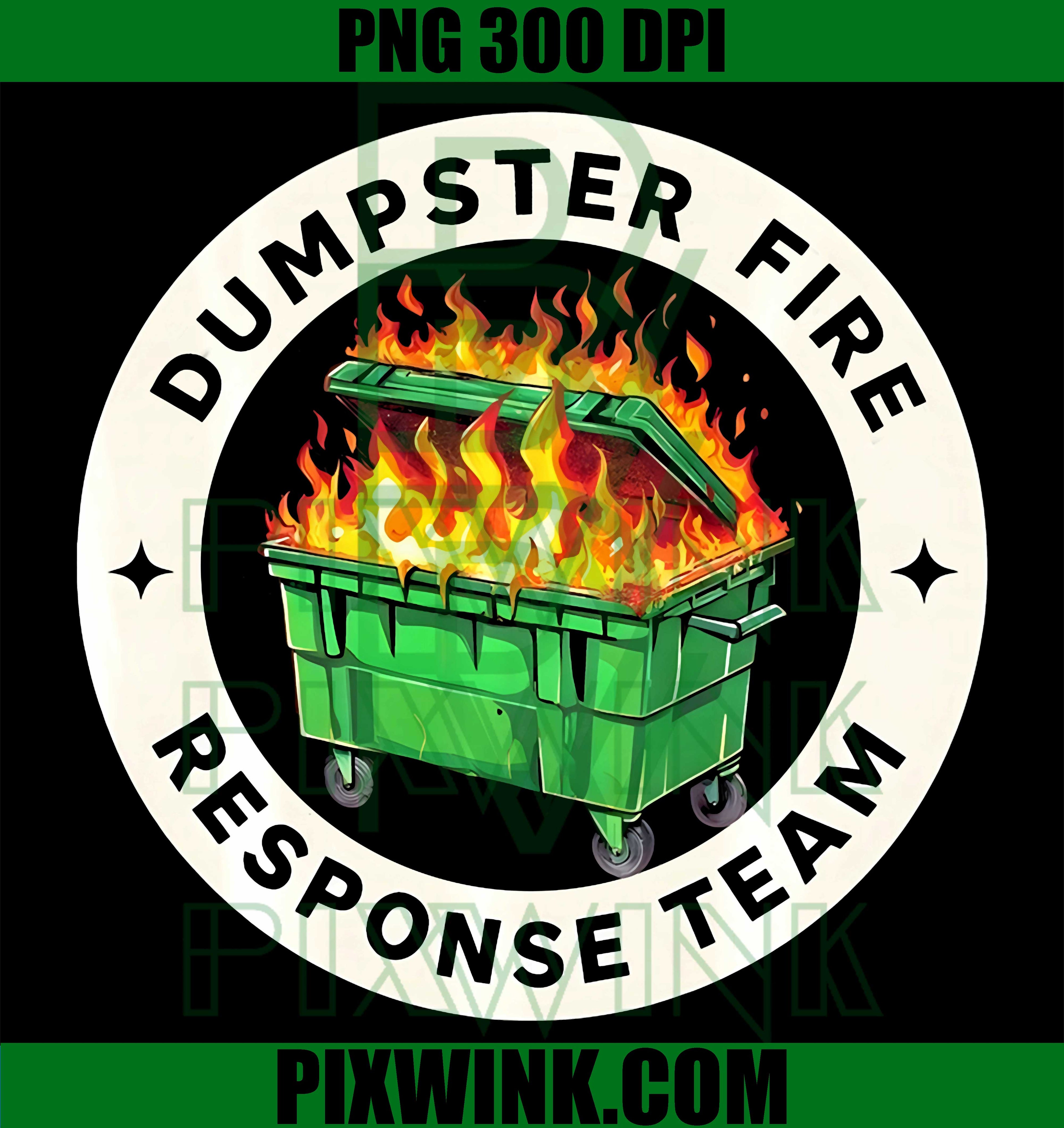 Dumpster Fire Response Team PNG, Funny Chaos Humor PNG
