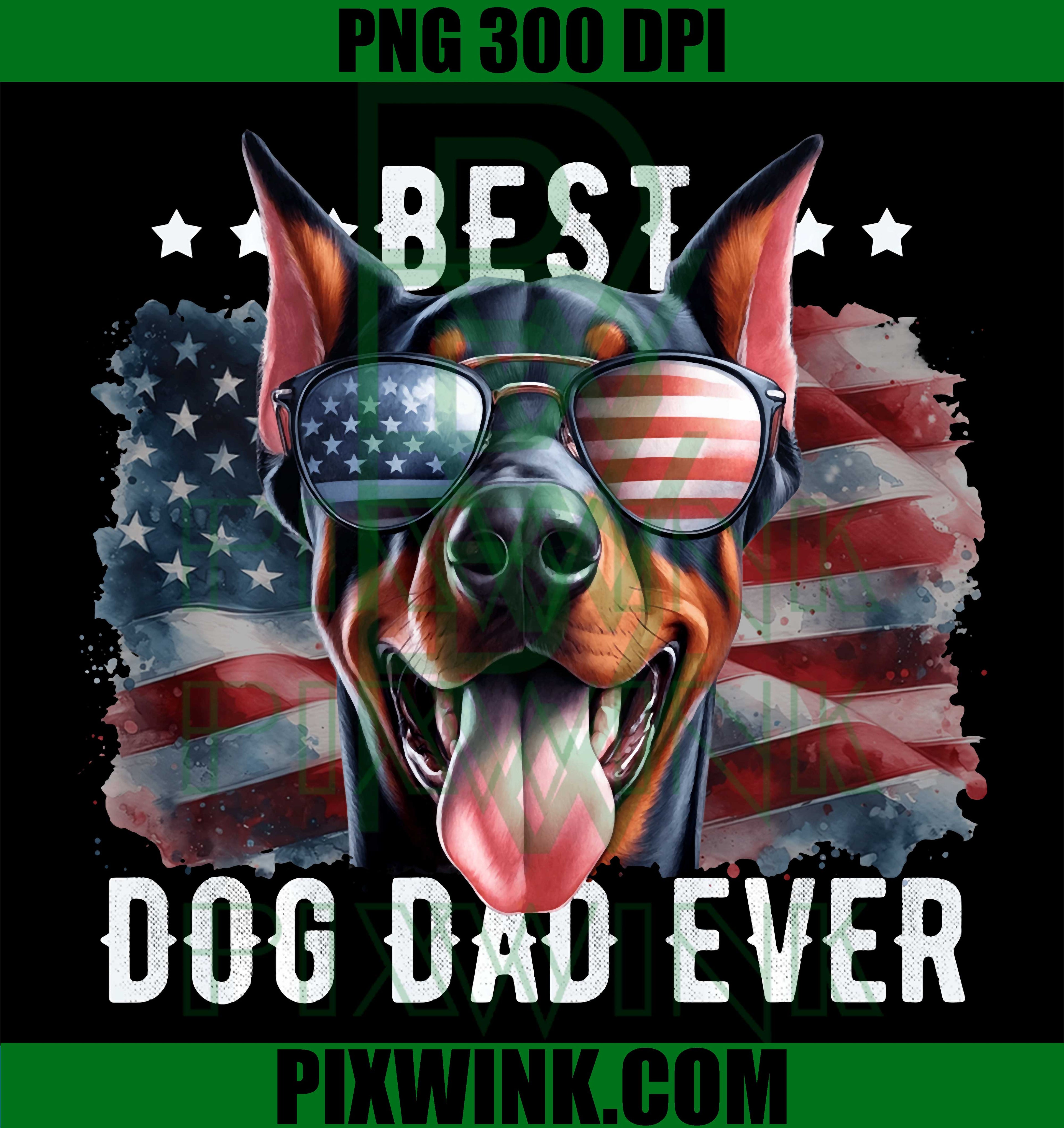 Dobermann Best Dog Dad Ever PNG, Fathers Day American Flag PNG