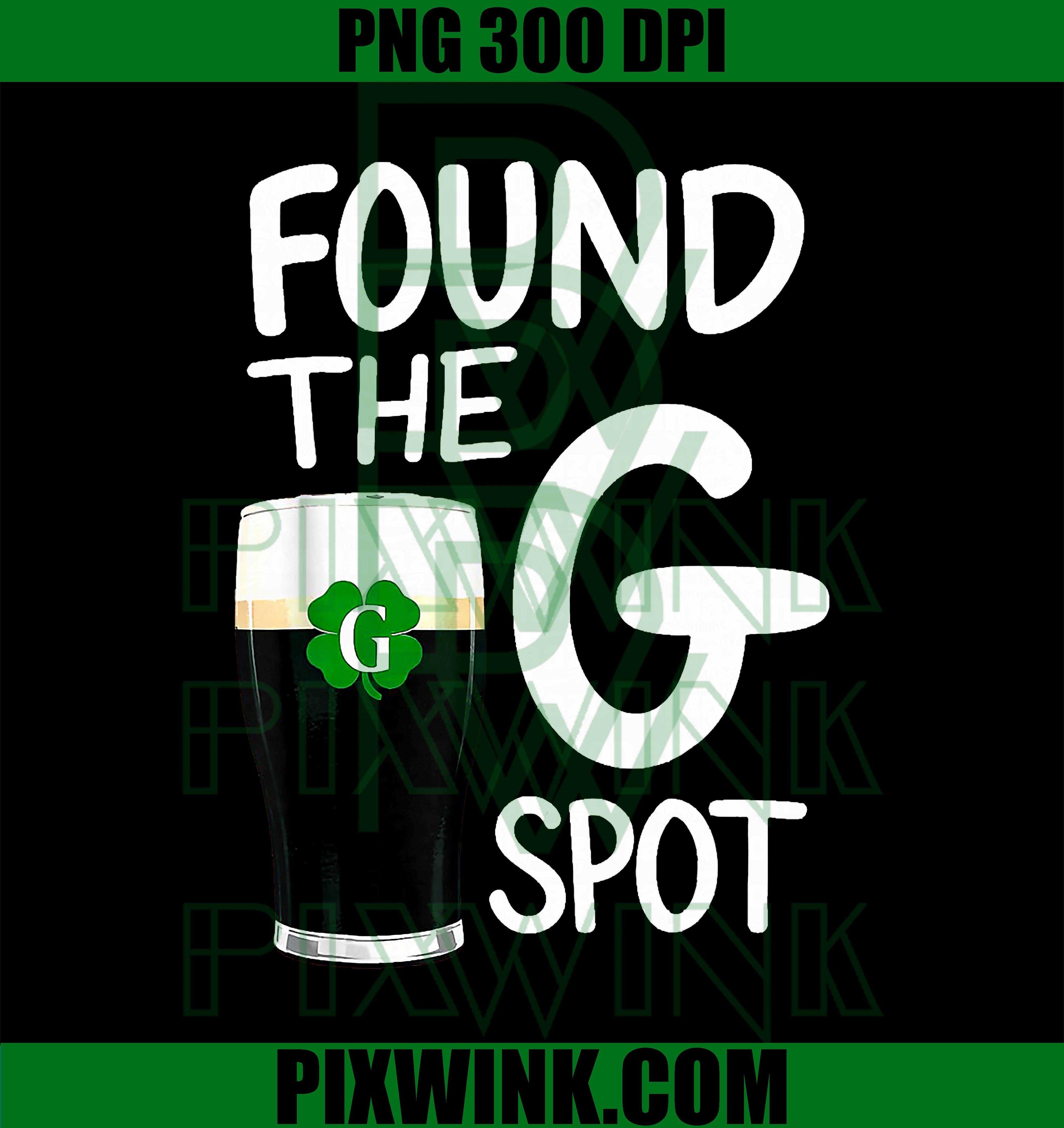Funny St Patricks Beer PNG, Found The G Spot Humor PNG