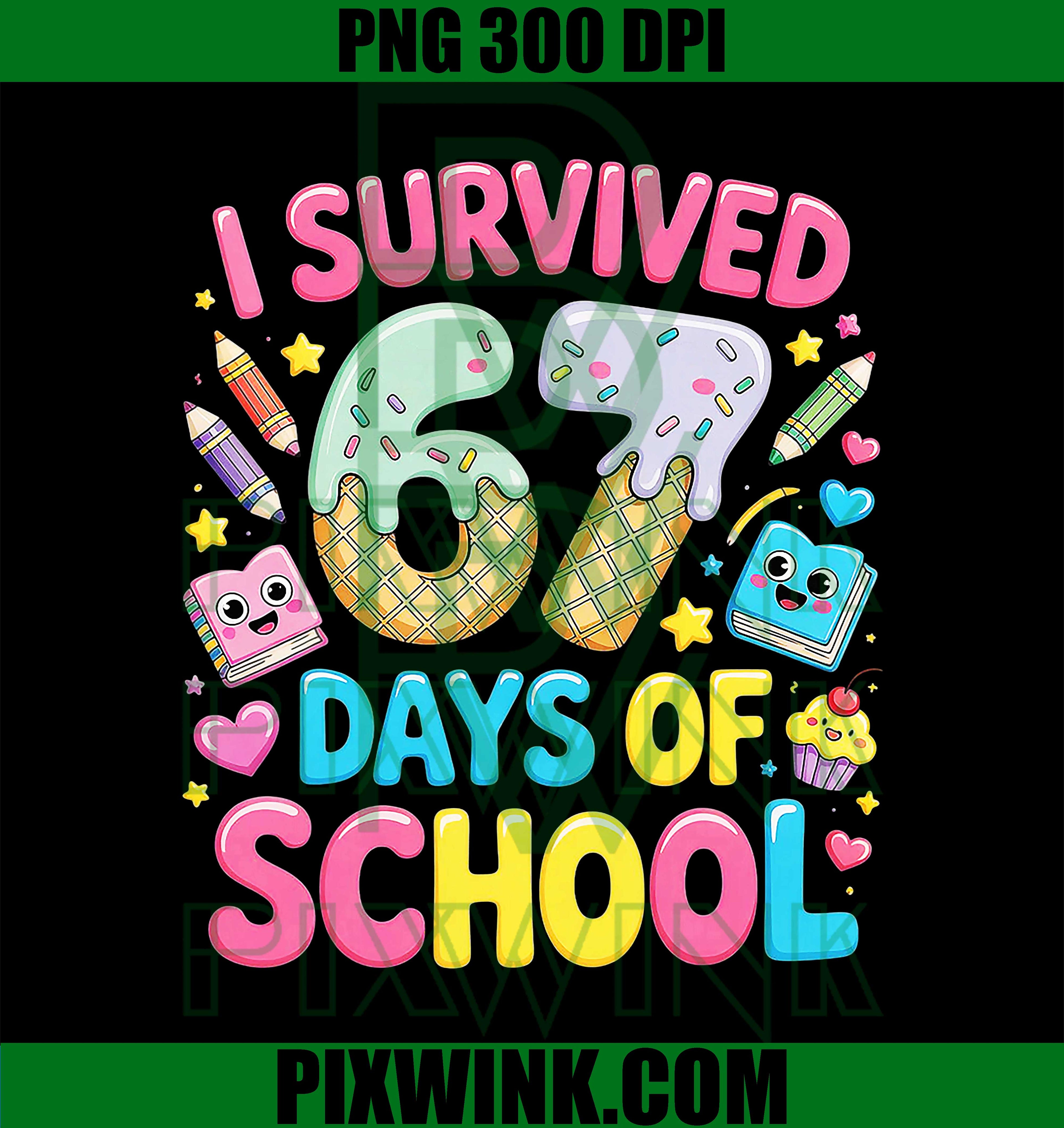 I Survived 67 Days of School Fun Cute Kids Design PNG