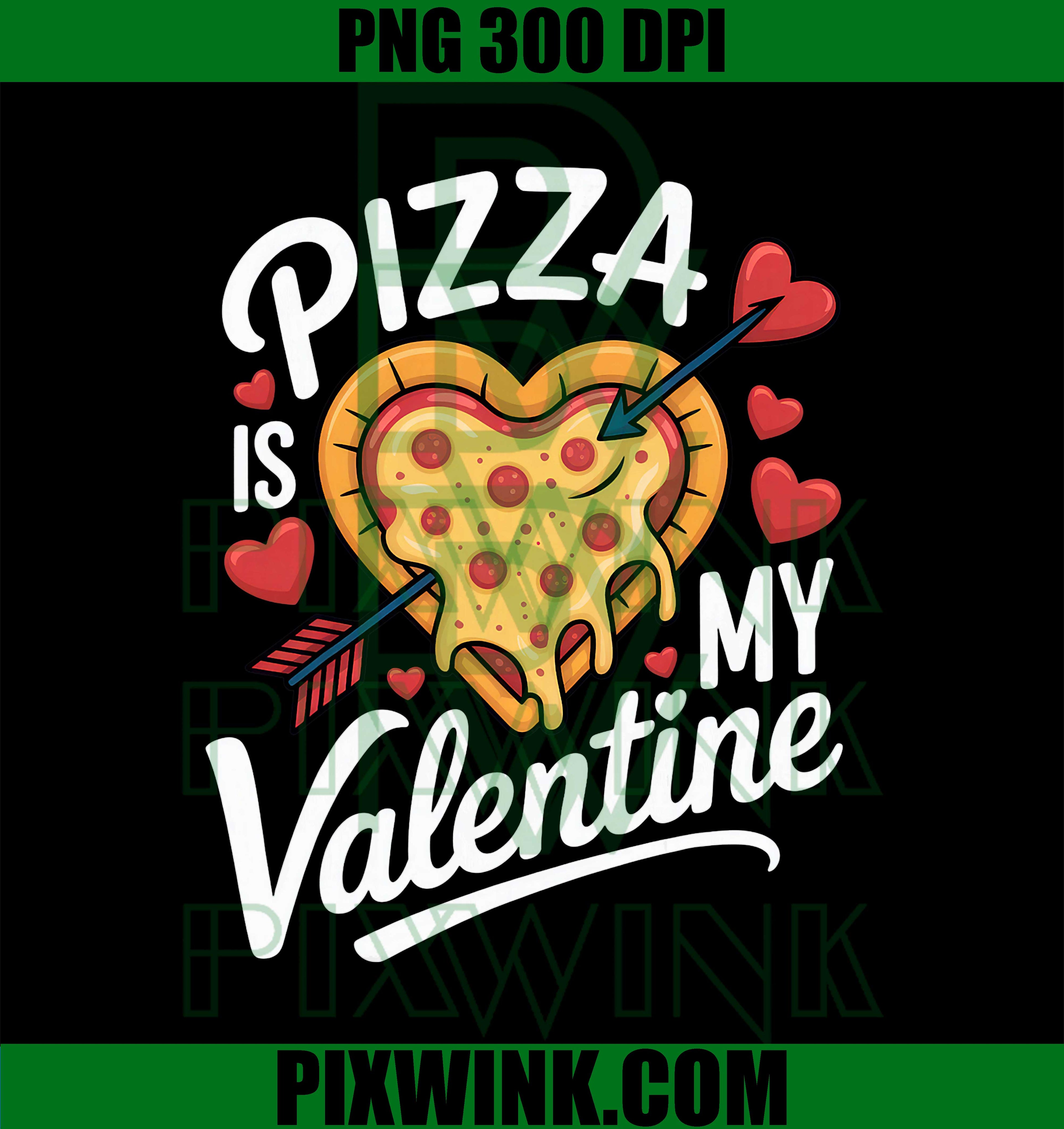Pizza is My Valentine PNG, Pizza Lovers with Romantic Mood PNG