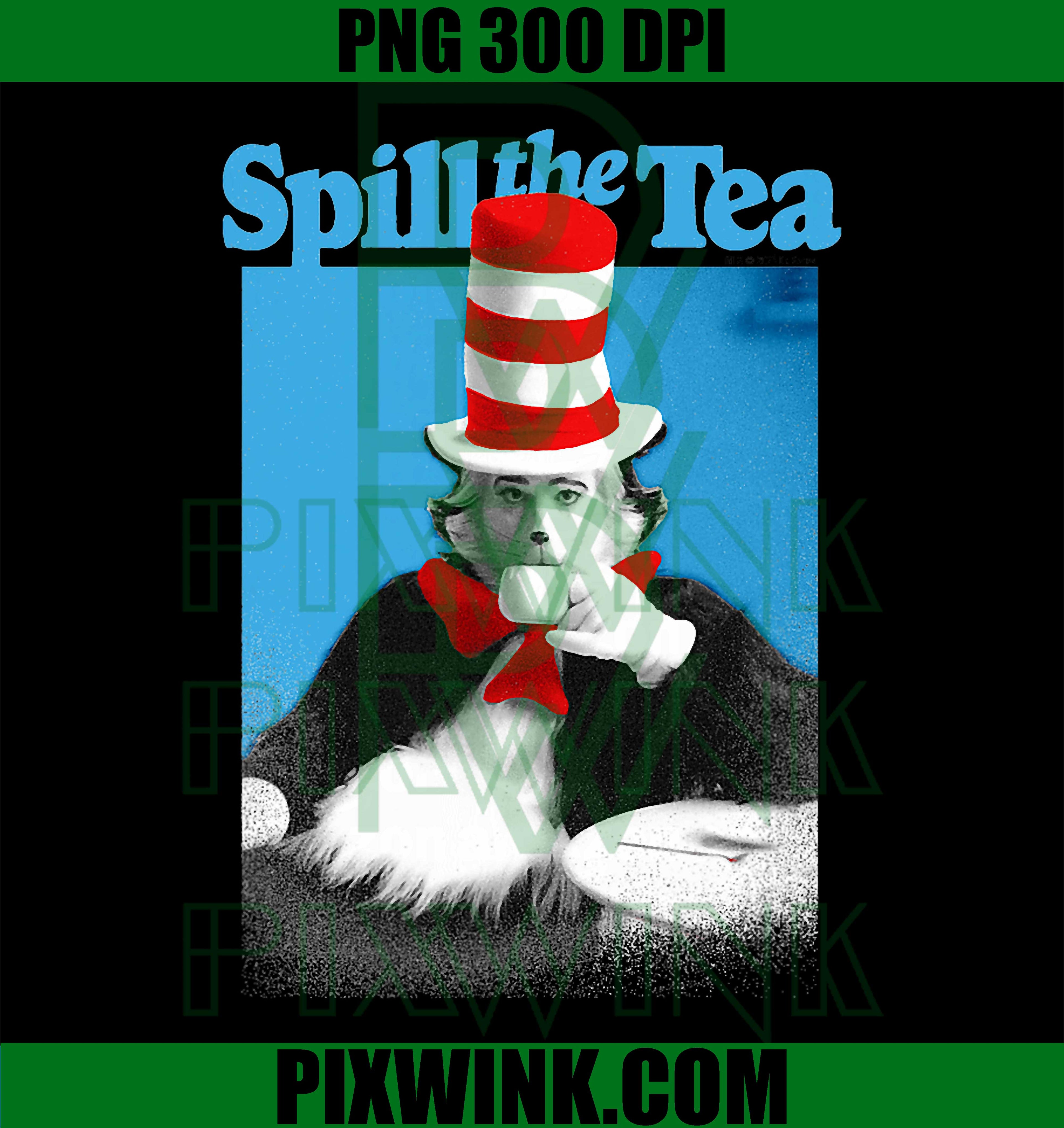 Spill The Tea Cat PNG, Funny Cat Tea Meme PNG, Cartoon Cat Quote PNG