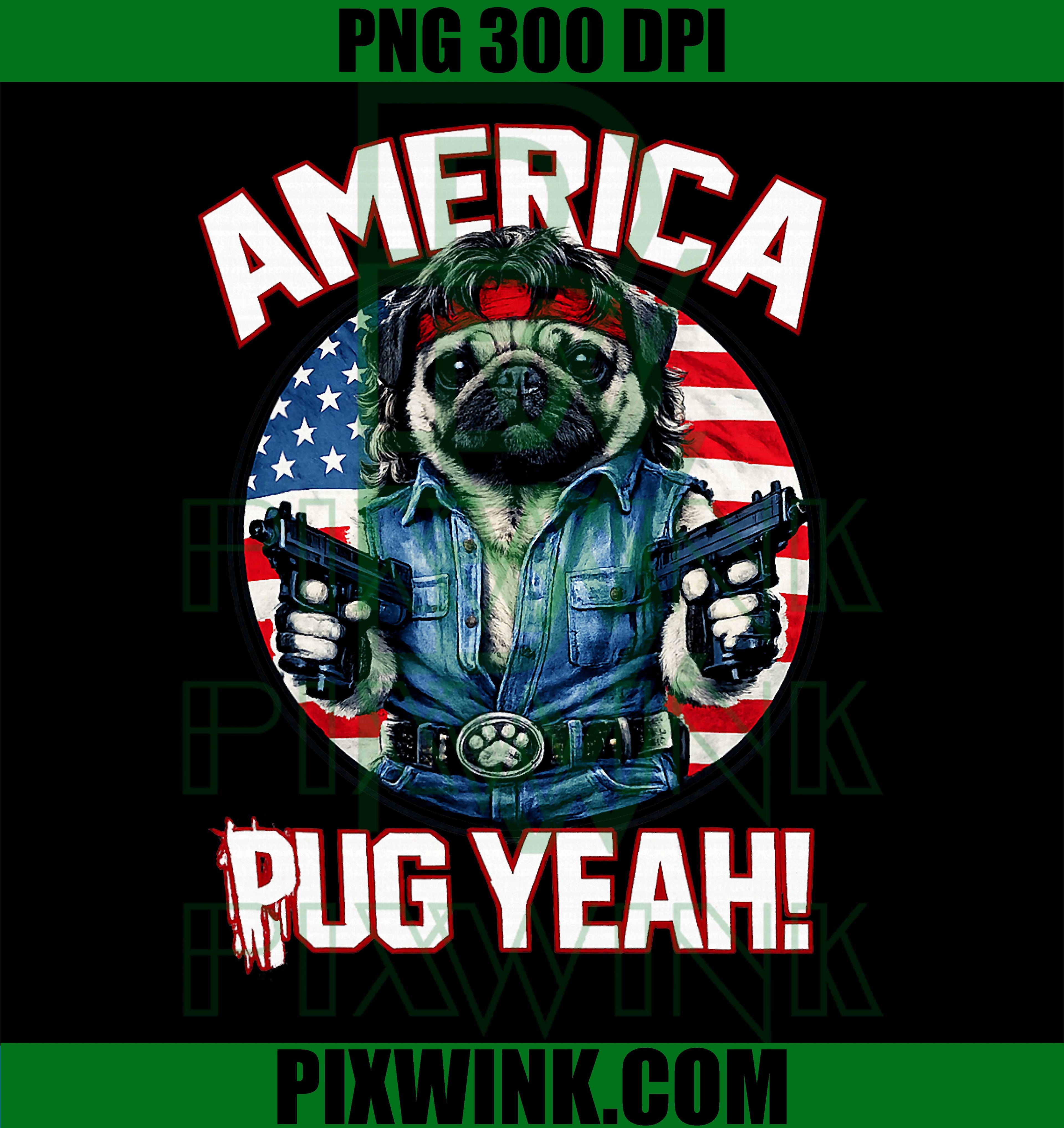 America Pug Yeah PNG, Funny Pug US Flag PNG Patriotic Design