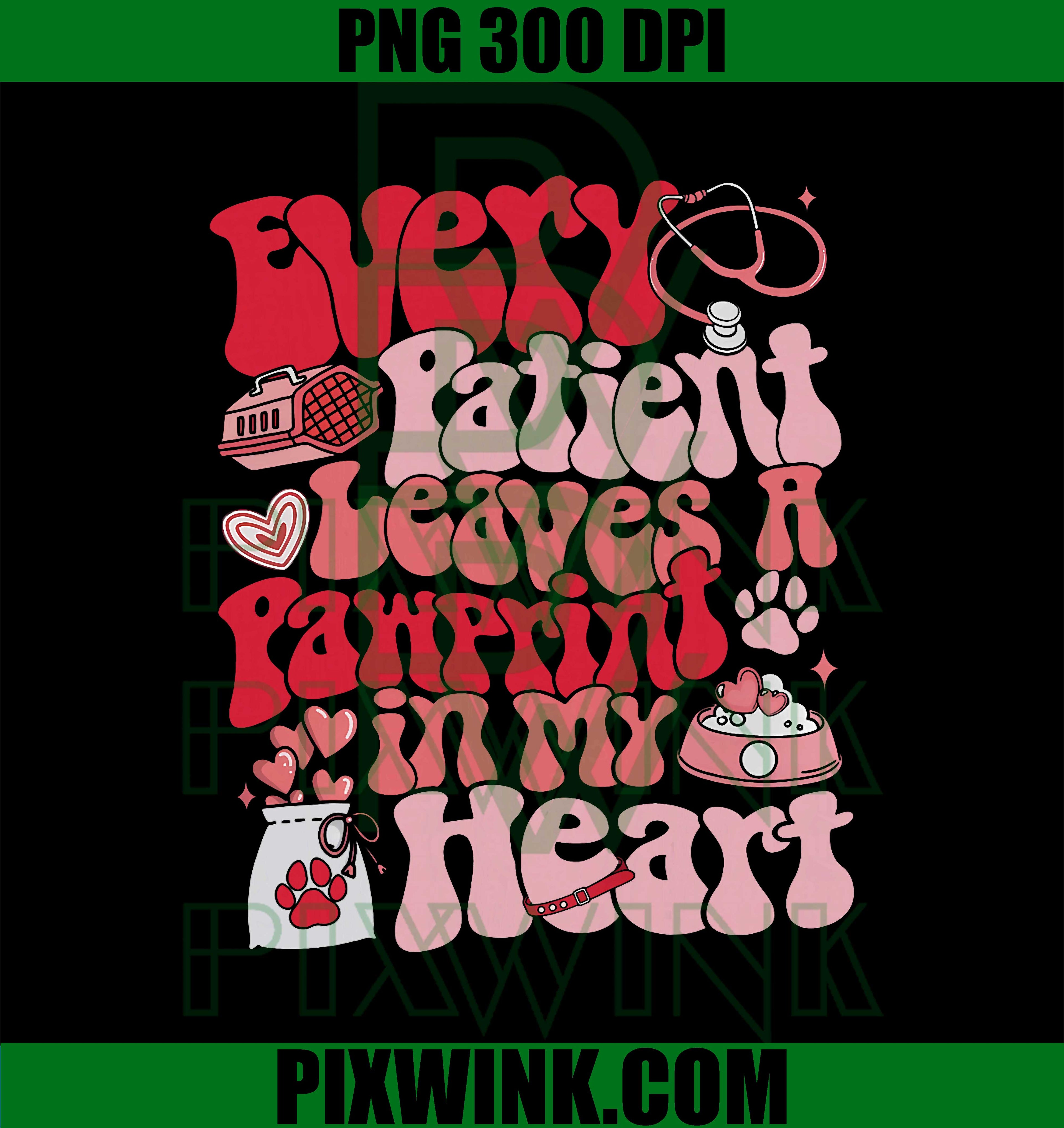 Every Patient Leaves A Paw Print in My Heart Valentines PNG